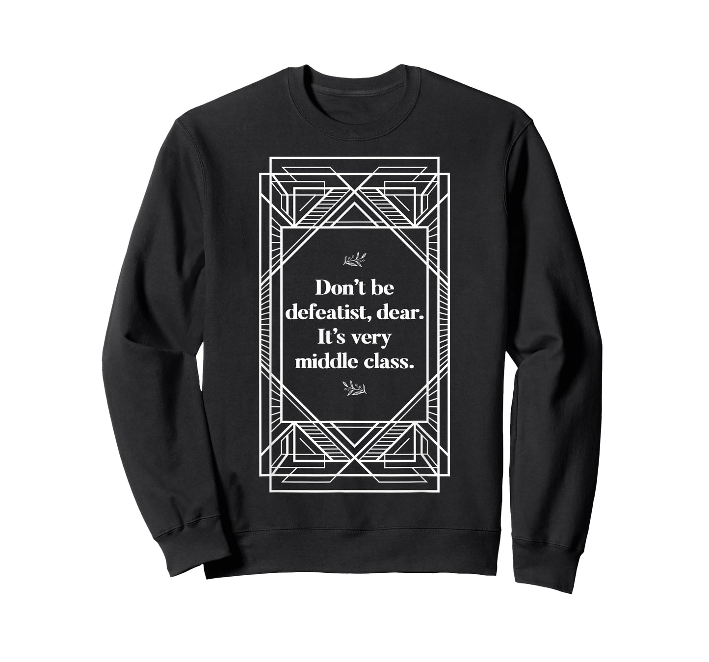 Defeatist Downton Lady Quotes Sarcastic Gifts for Women T-Shirt