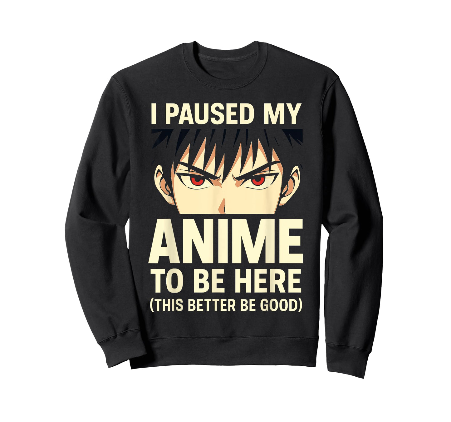 I Paused My Anime to Be Here Funny Otaku Design T-Shirt