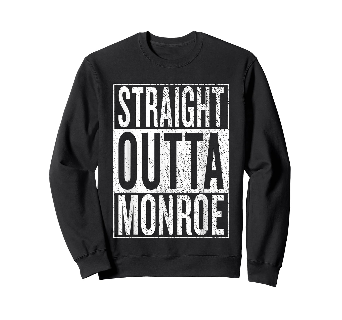 Straight Outta Monroe Great Travel & Gift Idea T-Shirt T-Shirt