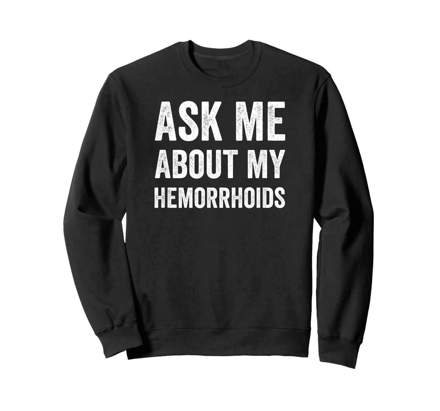 Hemorrhoid Funny Shirt, Ask Me About My Hemorrhoids T-Shirt