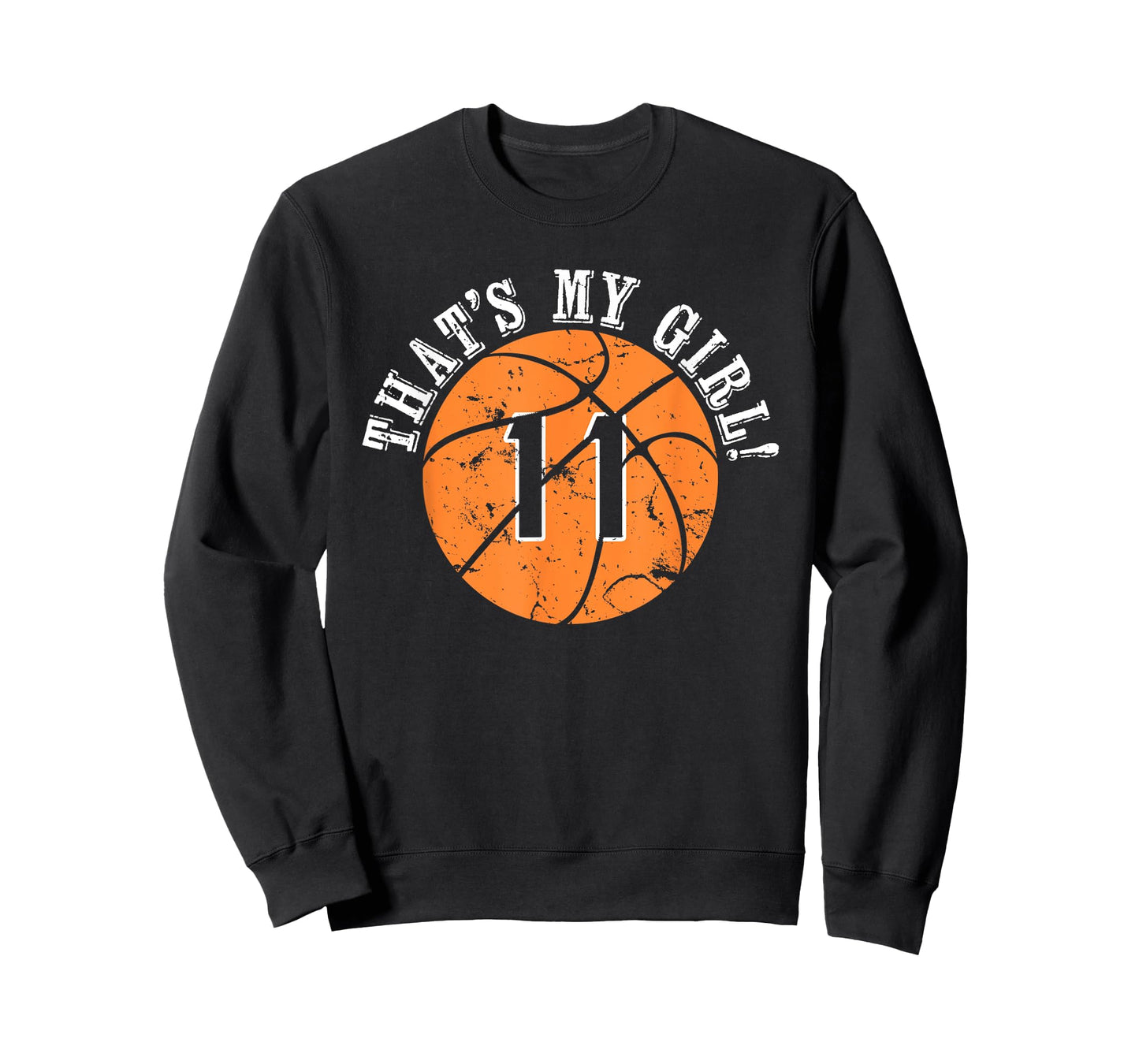 Unique That's My Girl #11 Basketball Player Mom or Dad Gifts T-Shirt