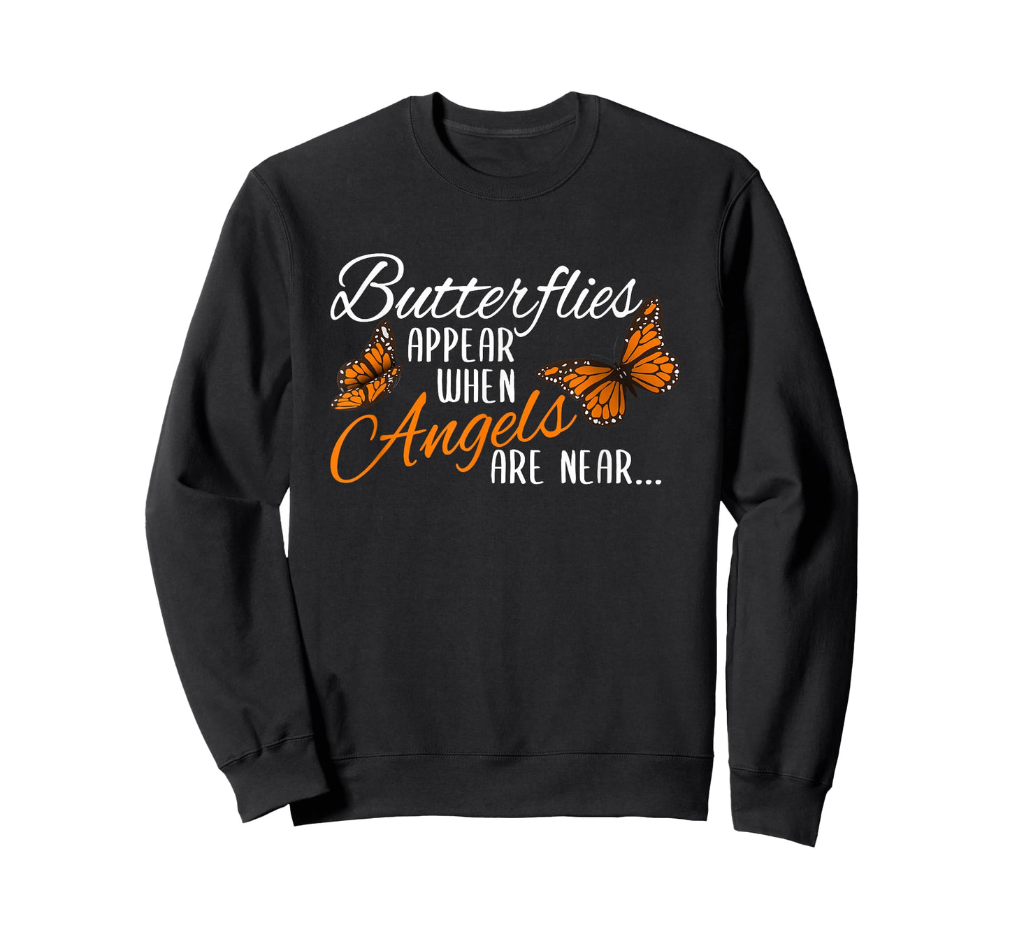 Butterflies Appear When Angels Are Near Monarch Butterfly T-Shirt
