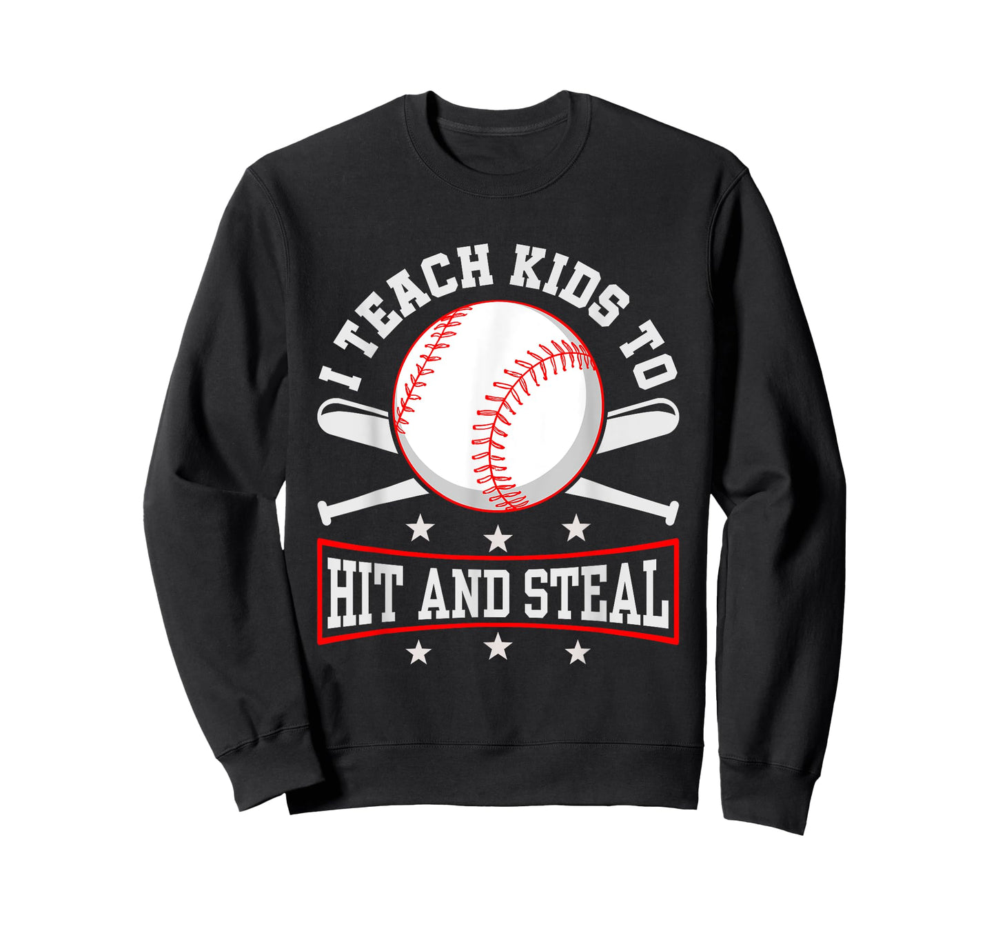 I Teach Kids To Hit And Steal Baseball Coach T-Shirt