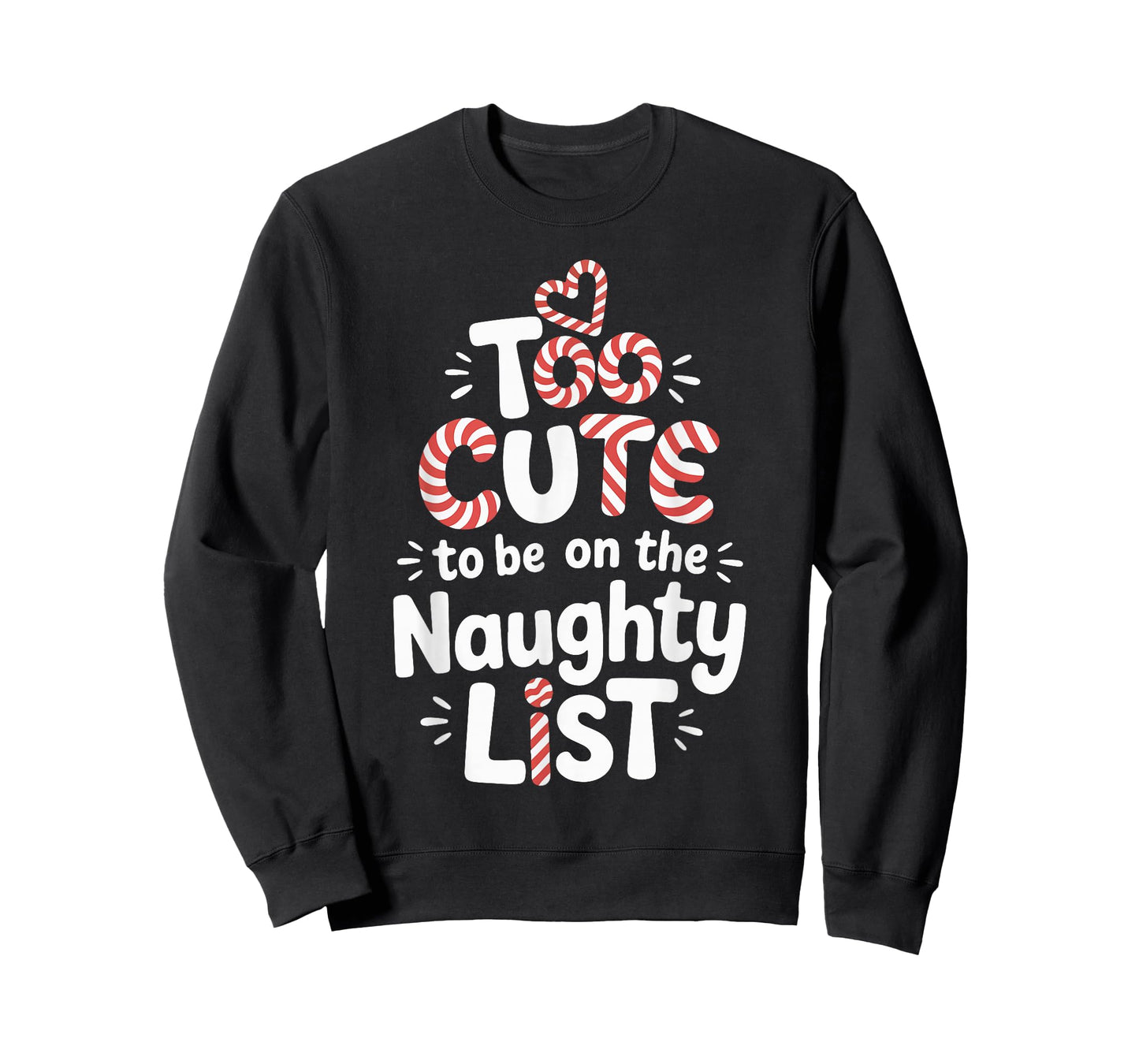 Too Cute to Be on The Naughty List Christmas Design T-Shirt