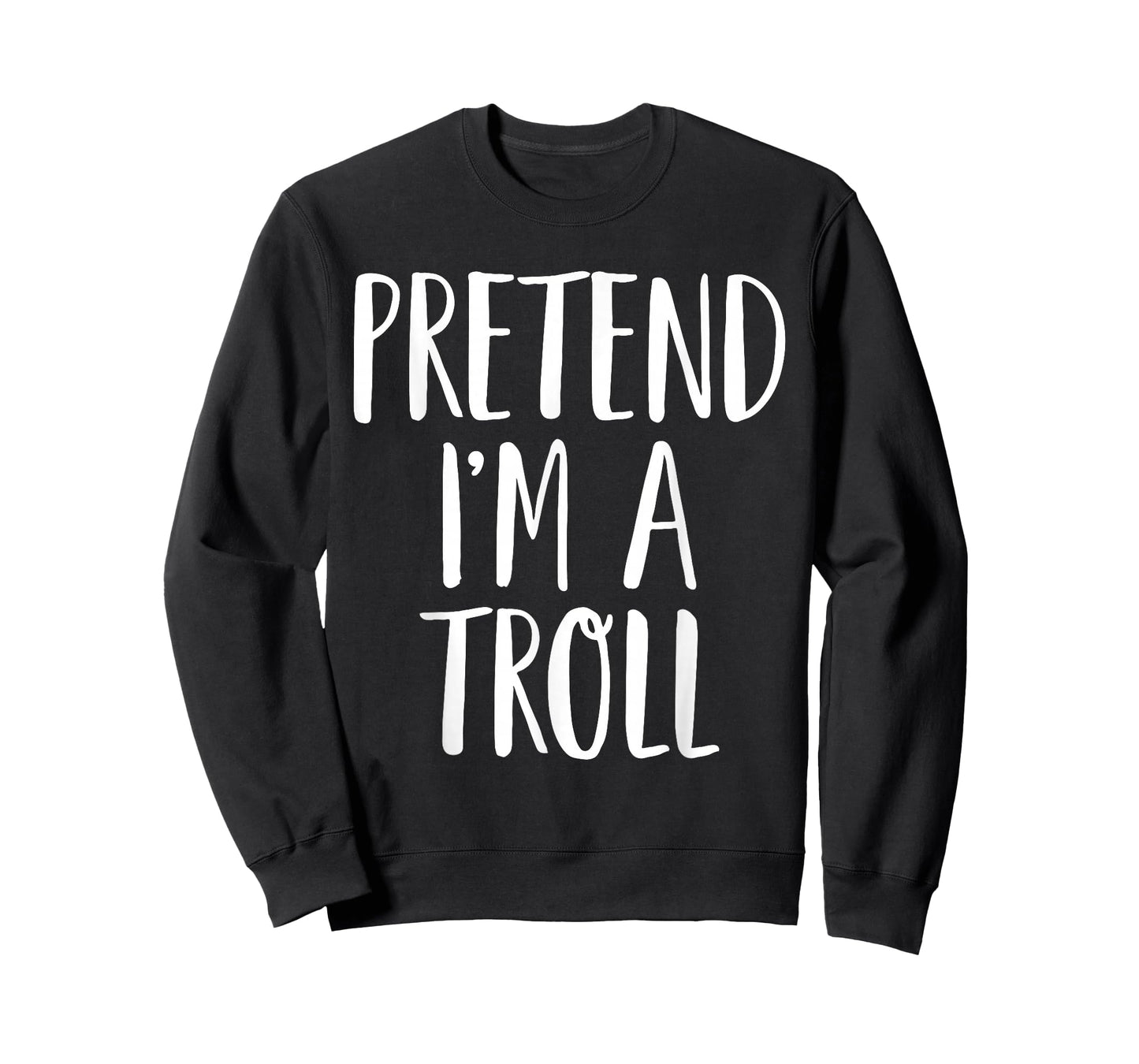 Pretend I'm A Troll Family Women Men Kids Halloween Costume T-Shirt