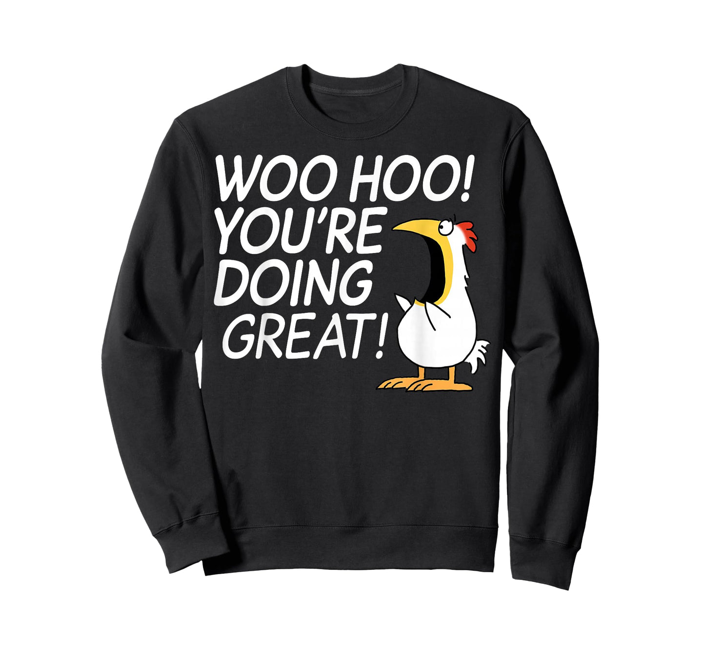 Woo Hoo You’re Doing Great T-Shirt
