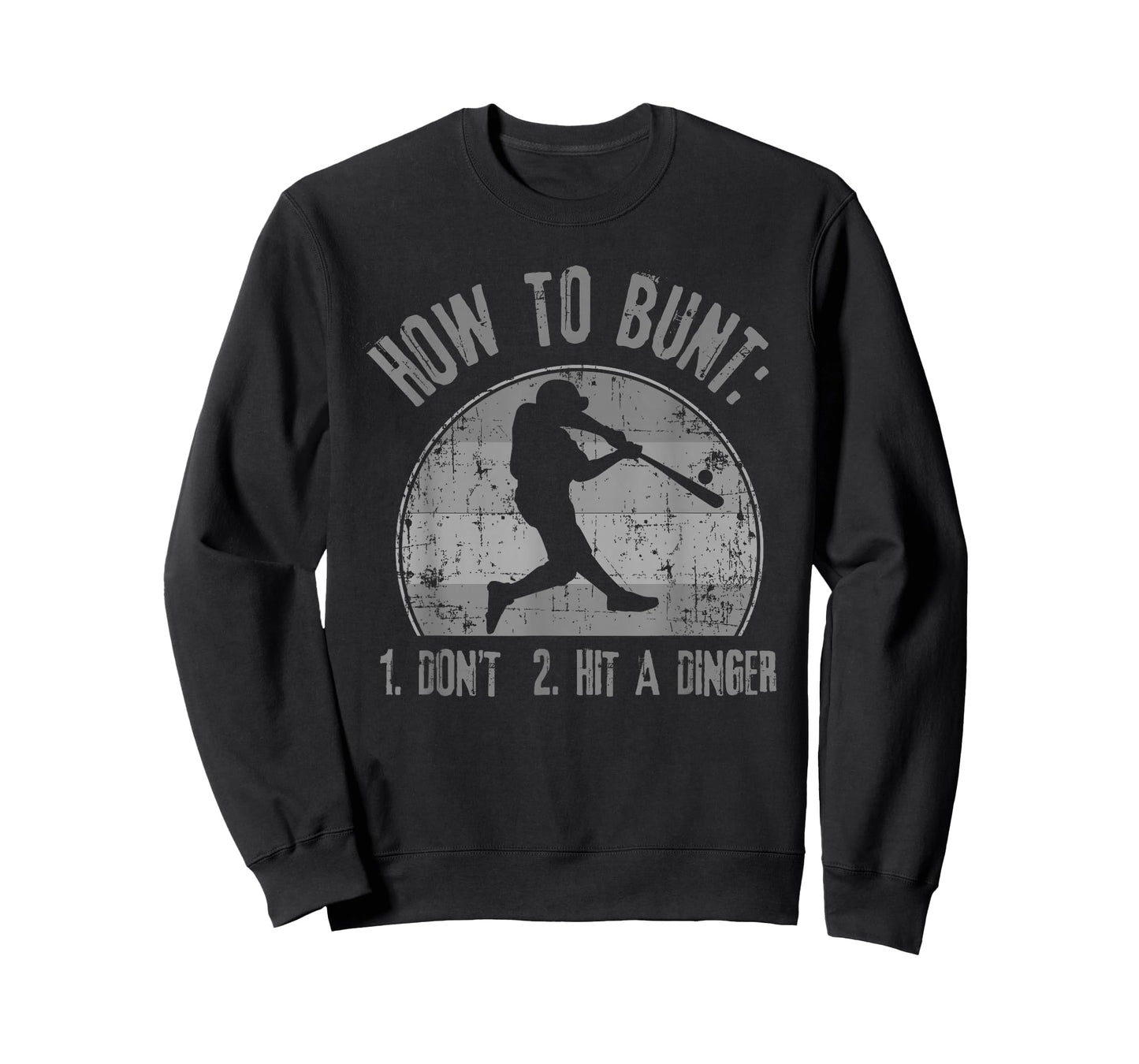 How To Bunt Don't Hit A Dinger Funny Baseball Softball Game T-Shirt