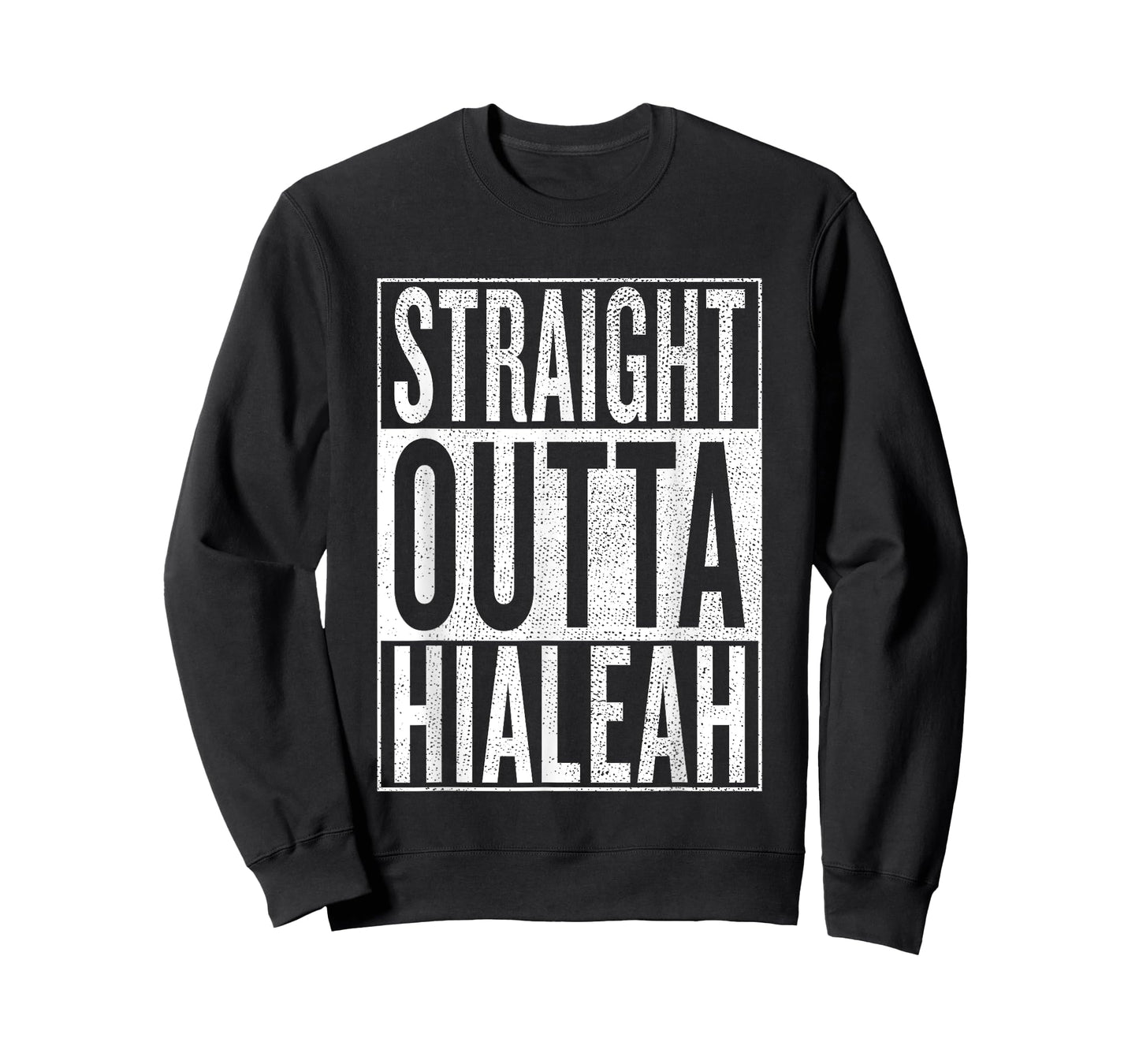 Straight Outta Hialeah Great Travel & Gift Idea T-Shirt T-Shirt