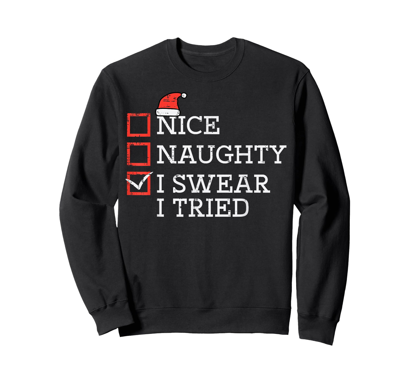 Christmas Checklist Nice Naughty I Tried Xmas Men Women Kids T-Shirt
