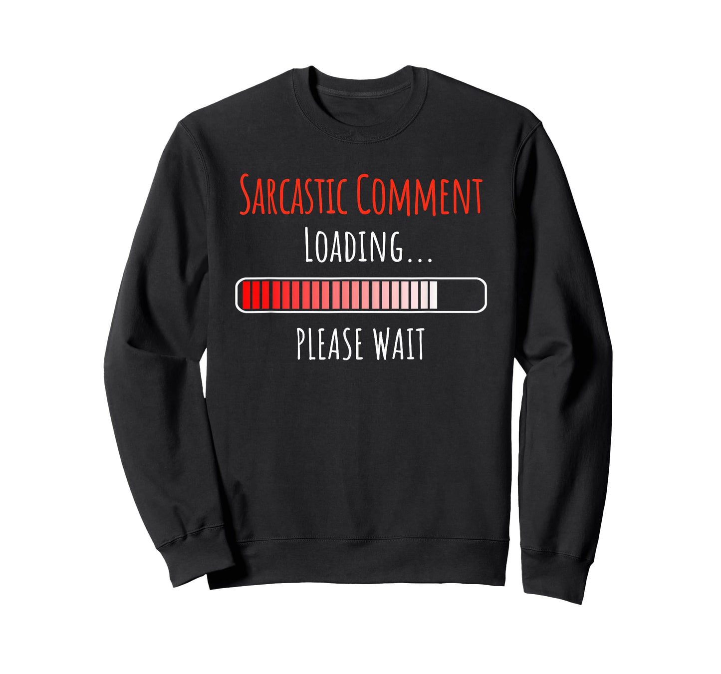 Sarcastic Comment Loading Please Wait Buffering Loading Icon T-Shirt