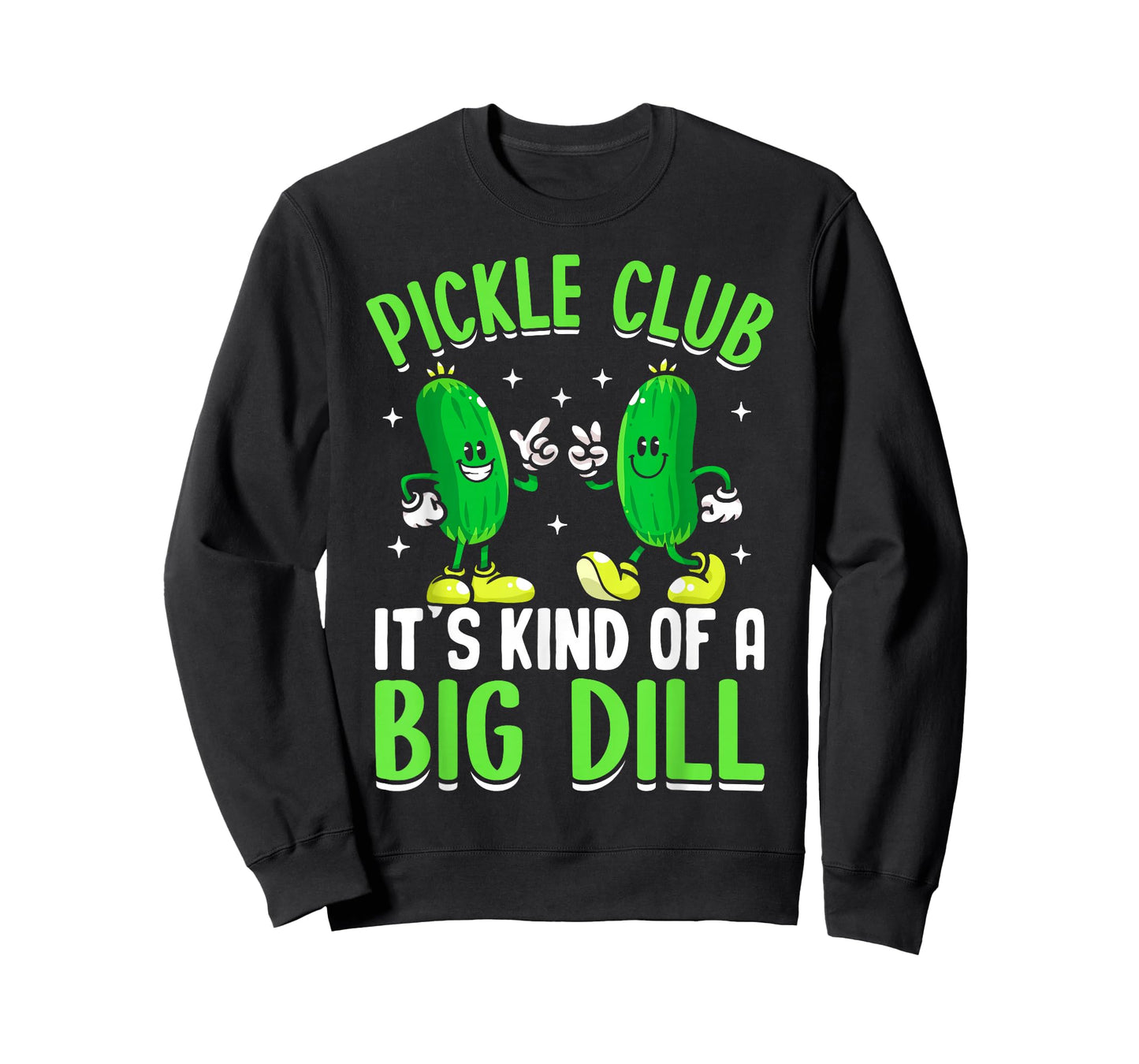 Pickle Club Its Kind Of A Big Dill T-Shirt