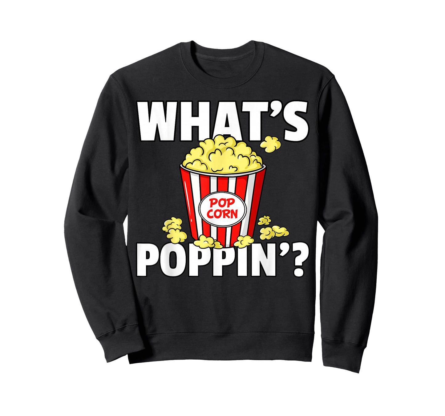 What's Poppin' Popcorn Gift Cinema Movie Snack T-Shirt