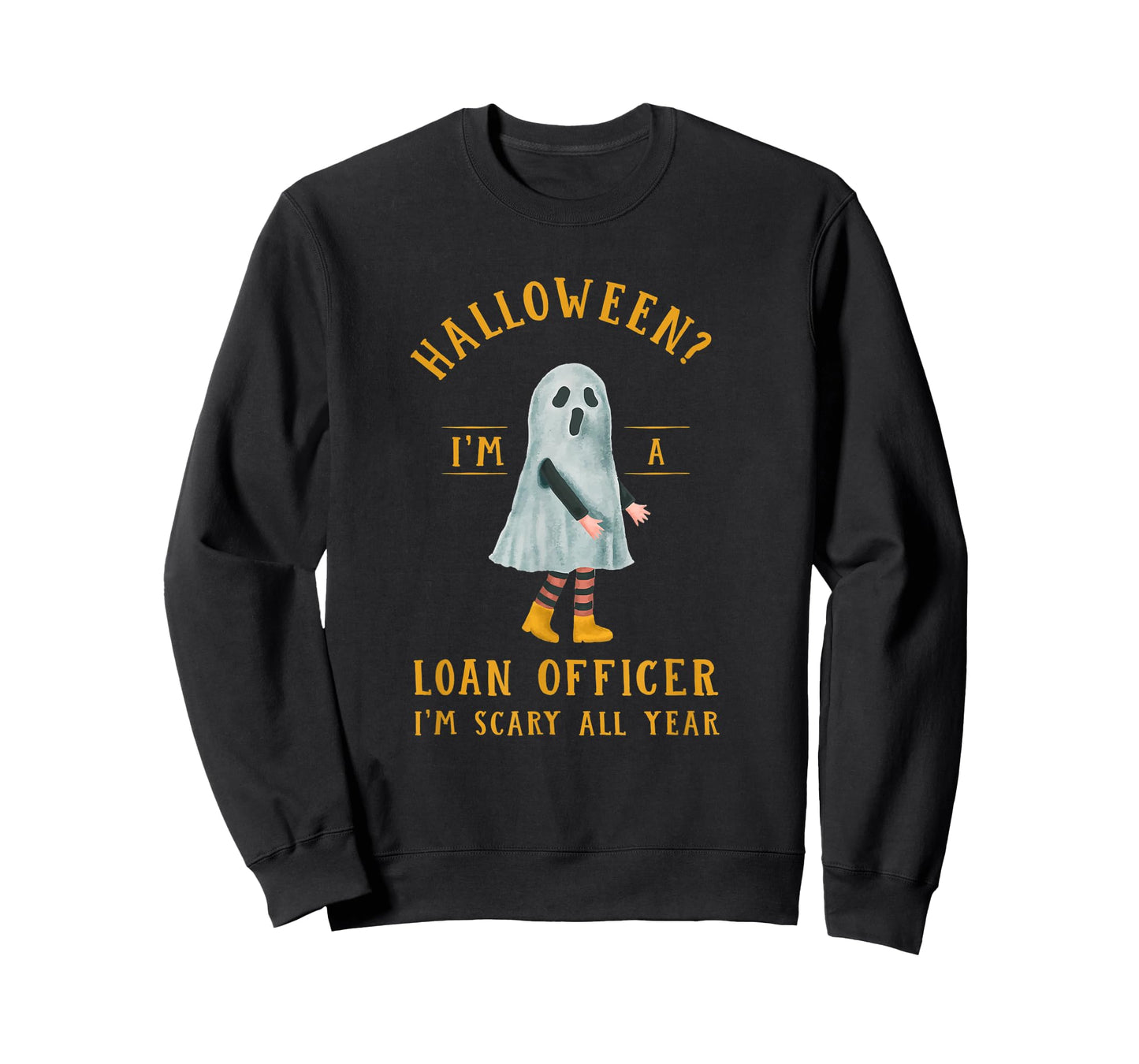 Loan Officer I'm Scary All Year Mortgage Loan Processor T-Shirt
