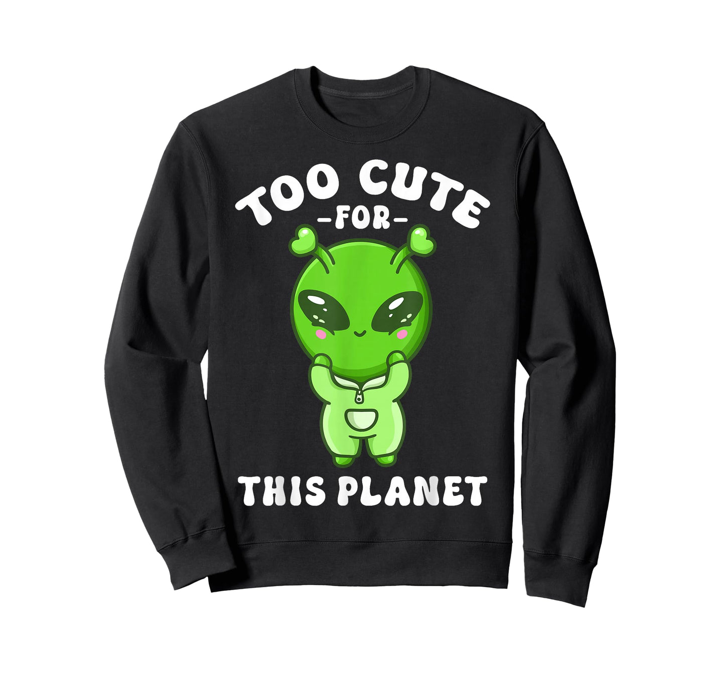 Alien Kawaii Cute Alien Too Cute for This Planet T-Shirt