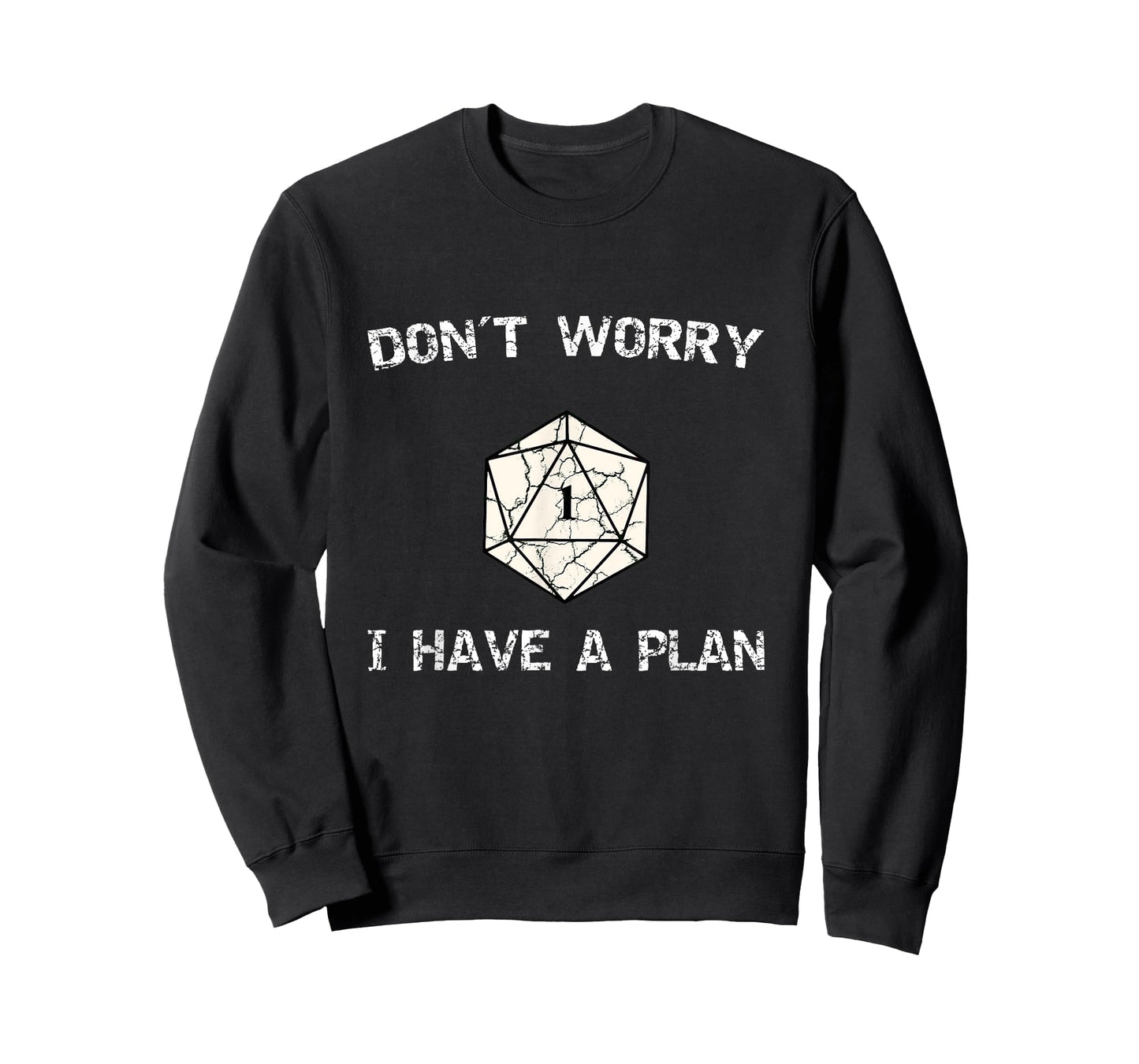 Don´t Worry I Have A Plan Roleplaying Dice D20 Game Master T-Shirt