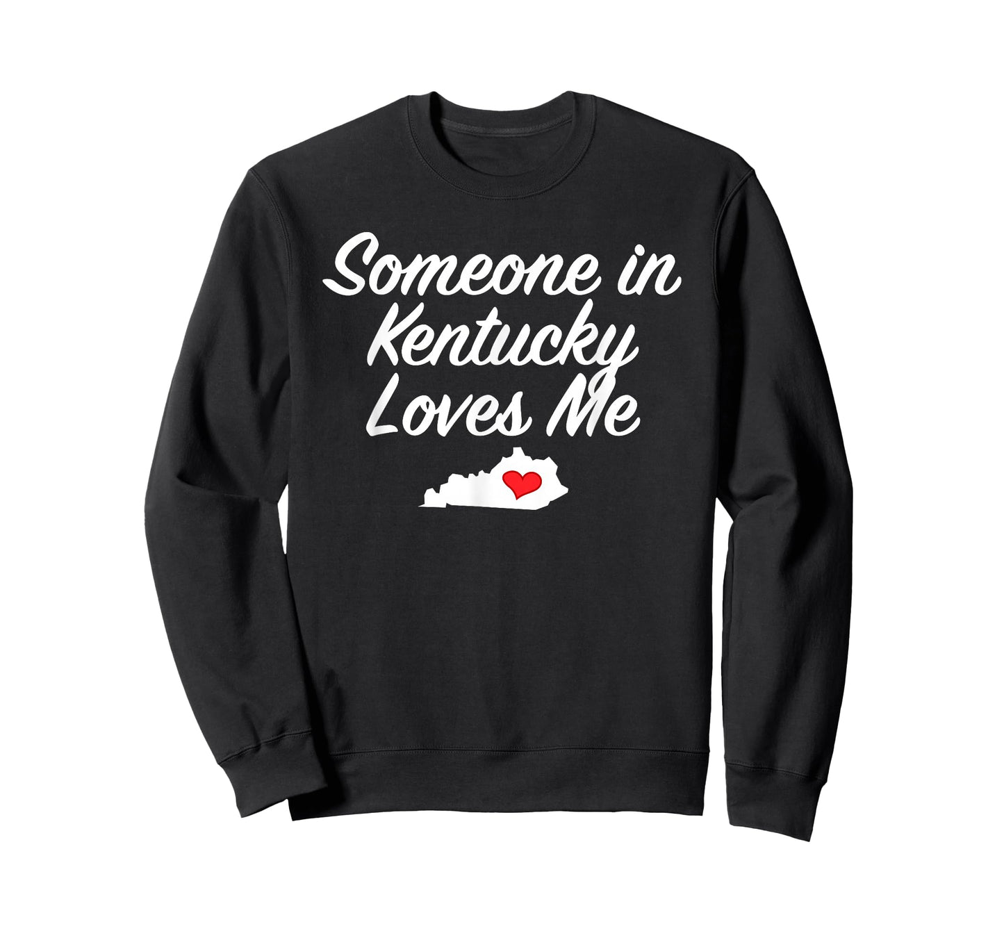 Someone in Kentucky Loves Me T-Shirt | Precious Gift T-Shirt