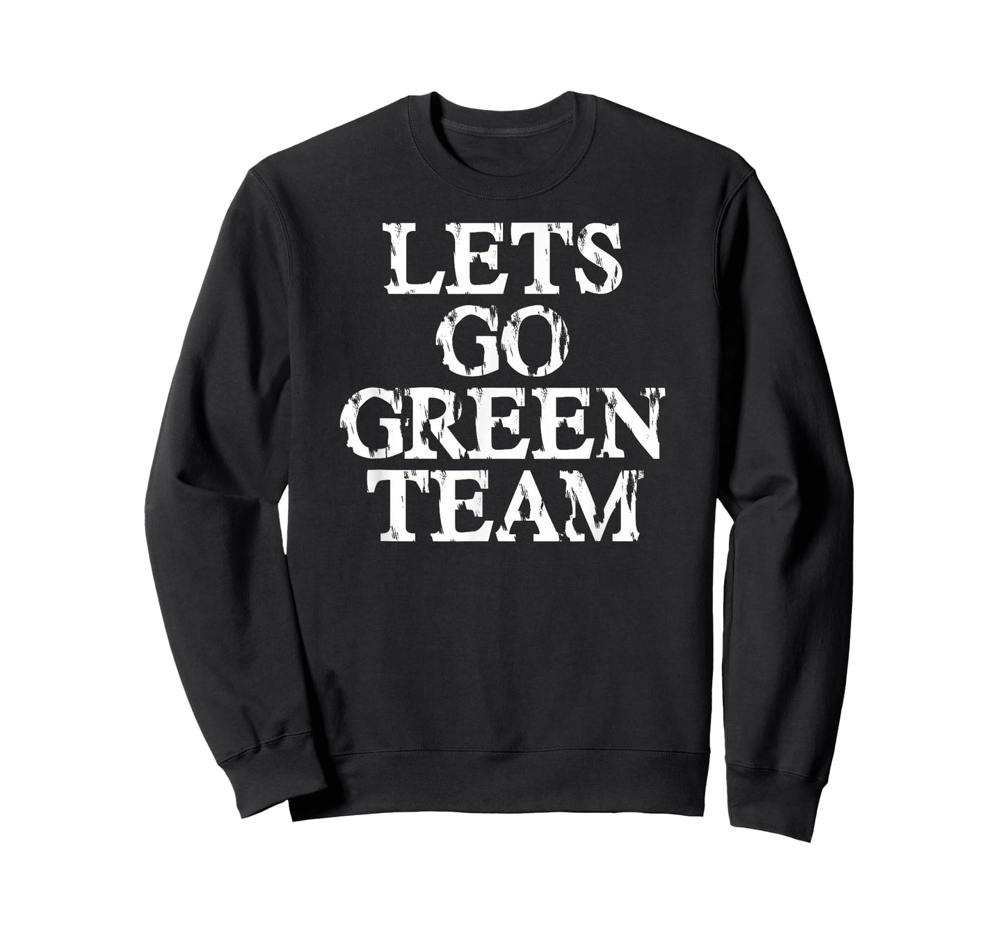 Lets Go Green Team Shirt for Families Whose Kids Play Sports T-Shirt