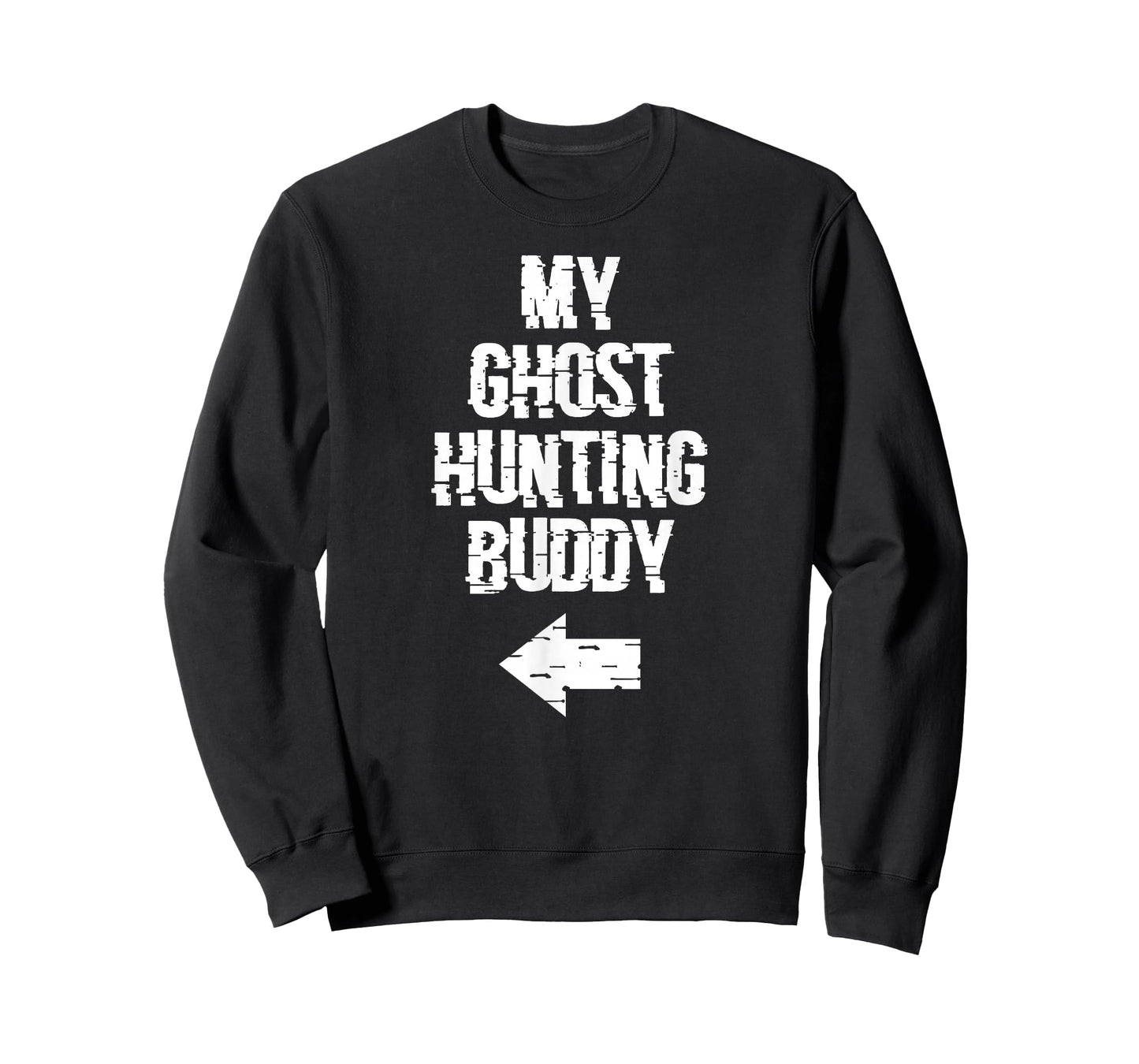 My Ghost Hunting Buddy Ghost Hunt - Left Arrow T-Shirt