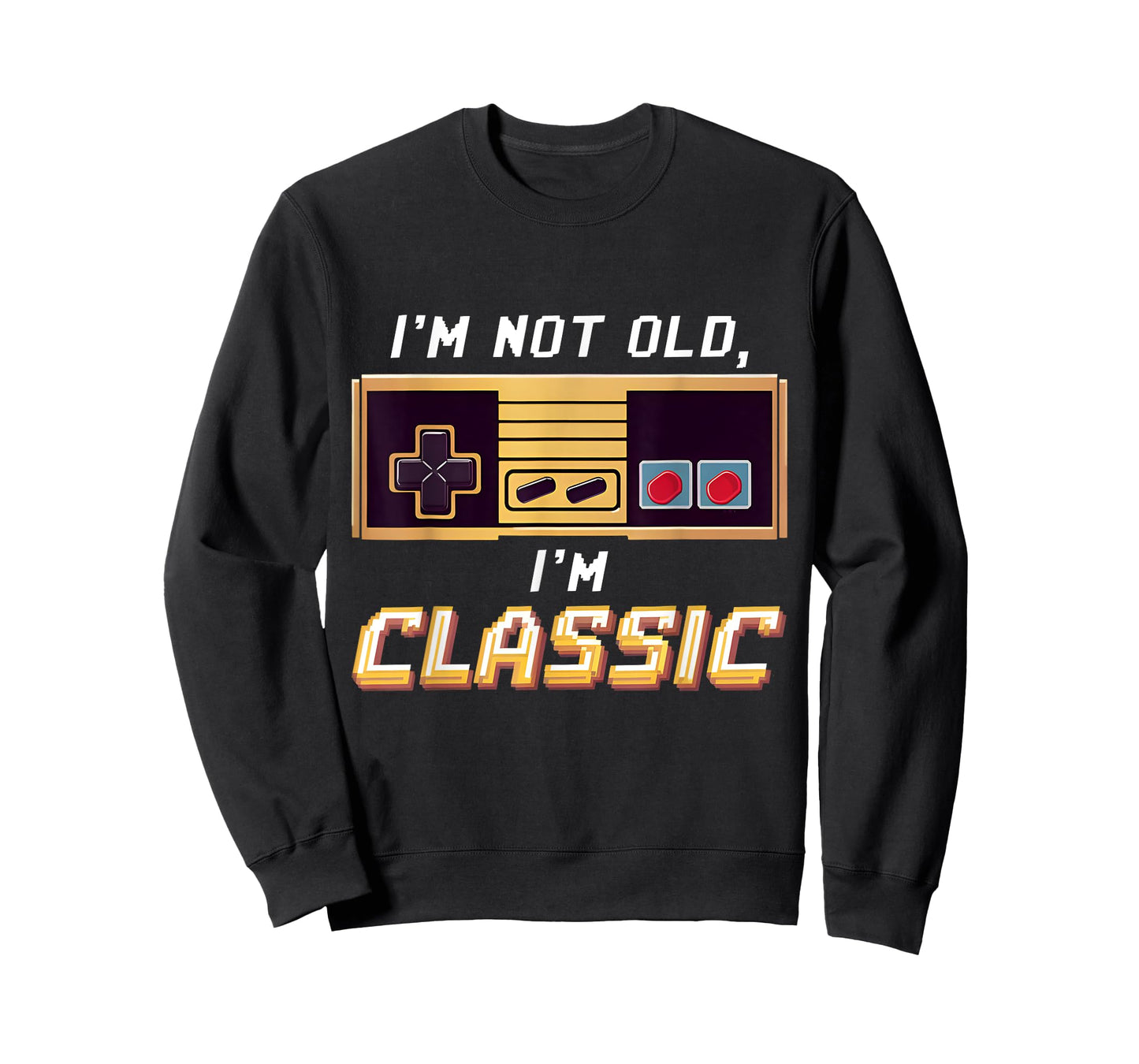 I'm Not Old I'm Classic Retro Gaming Old Gamers Nostalgic T-Shirt