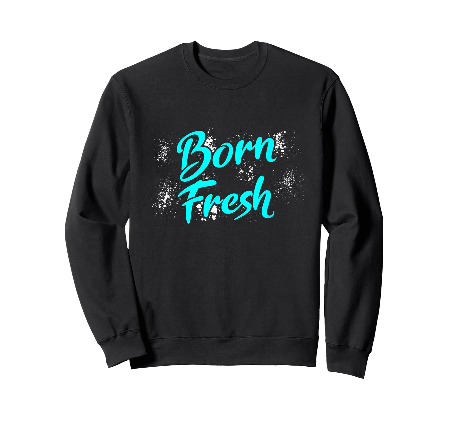 Turquoise Born Fresh Turquoise Color Graphic T-Shirt
