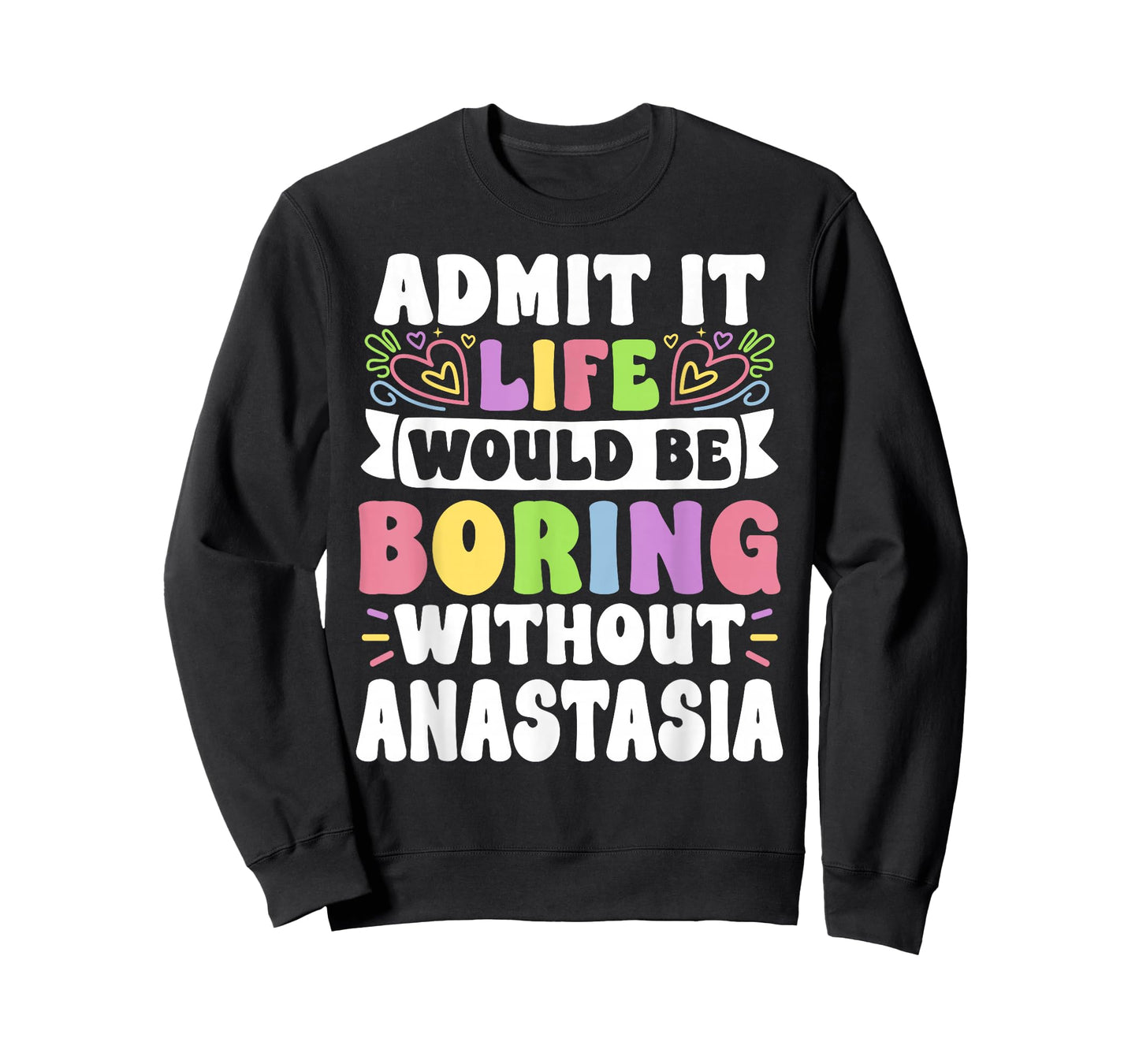 Anastasia Personalized Name Funny Saying First Name Family T-Shirt