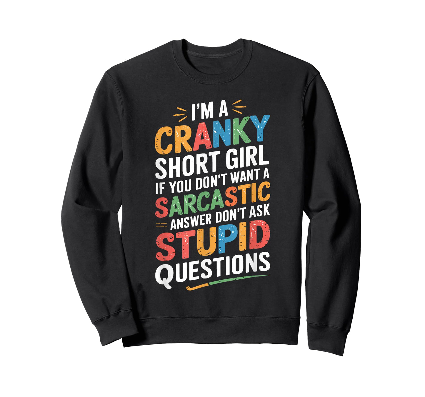I'm A Cranky Short Girl T-Shirt