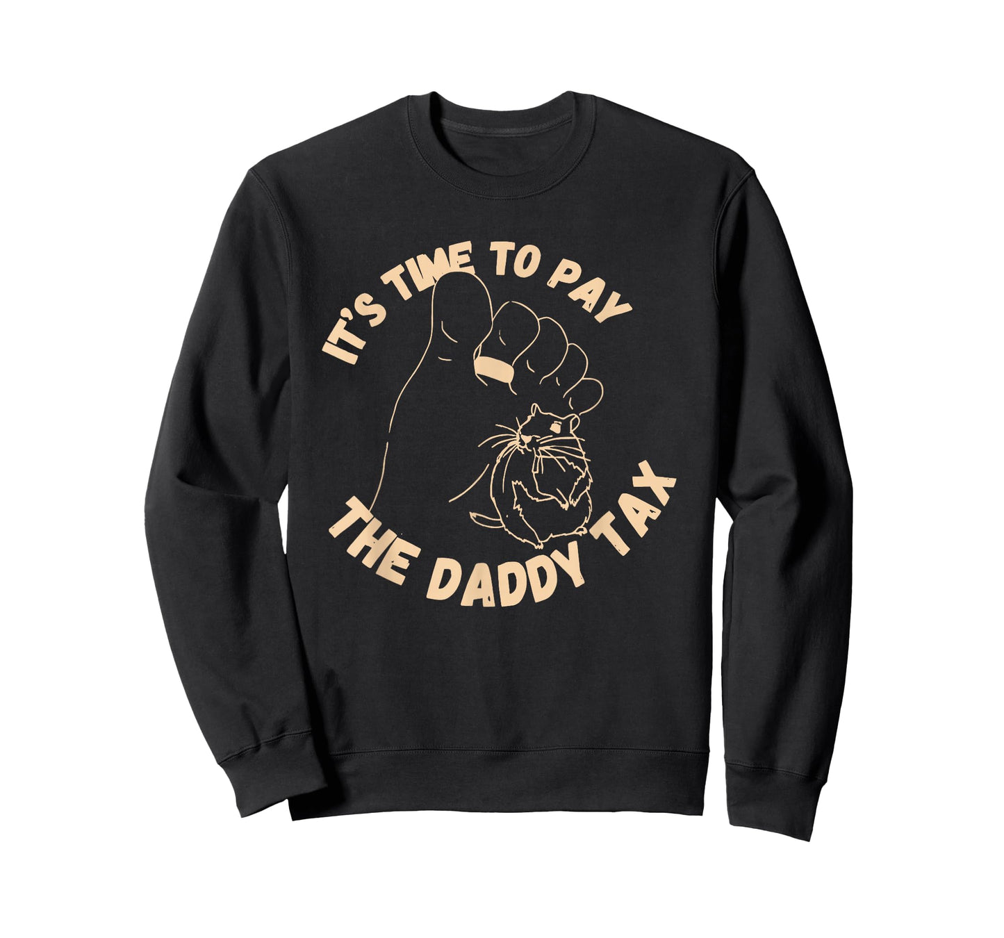 It's Time To Pay The Daddy Tax T-Shirt