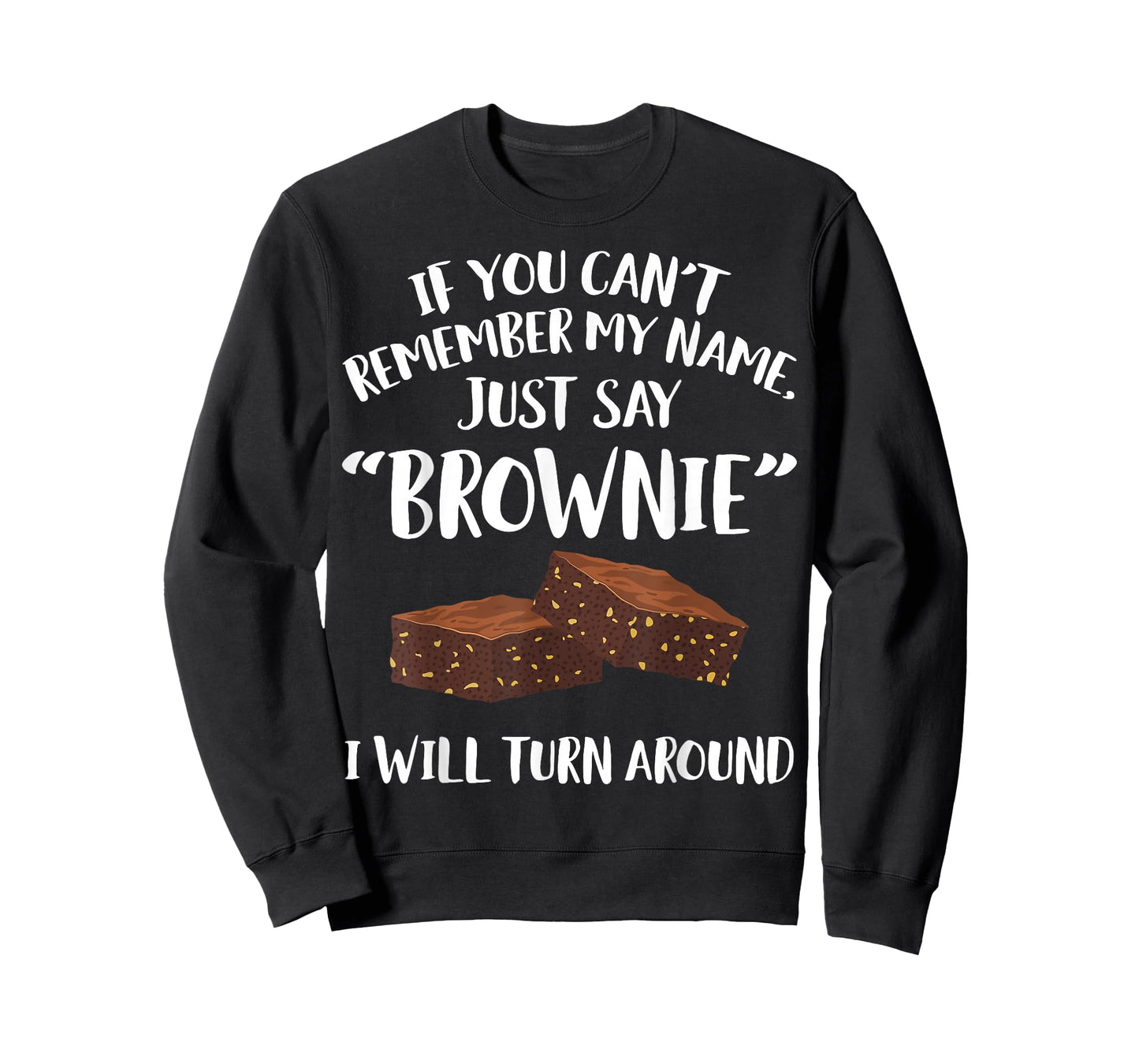 Brownie Apparel - Funny Great Brownies Lover Design T-Shirt