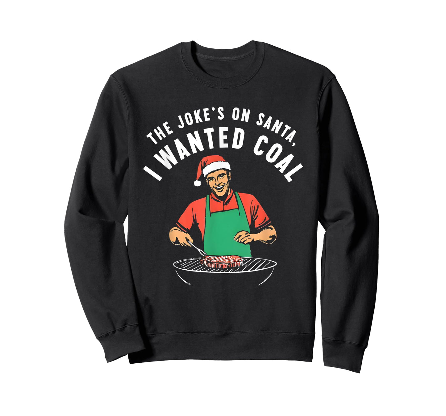 The Joke’s On Santa I Wanted Coal T-Shirt