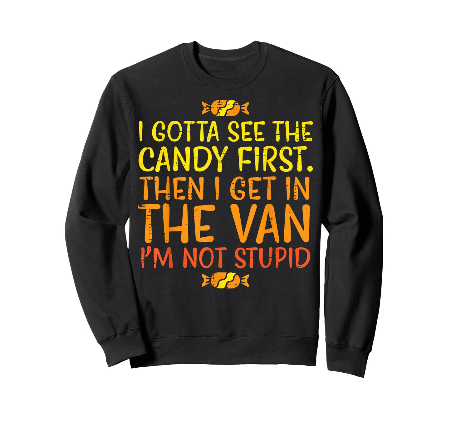 Halloween Gotta See Candy First Van Funny Costume Women Men T-Shirt