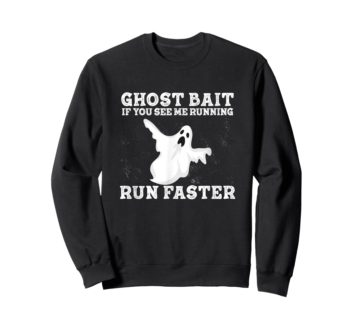 If You See Me Running Run Faster Funny Ghost Bait Ghost Hunt T-Shirt