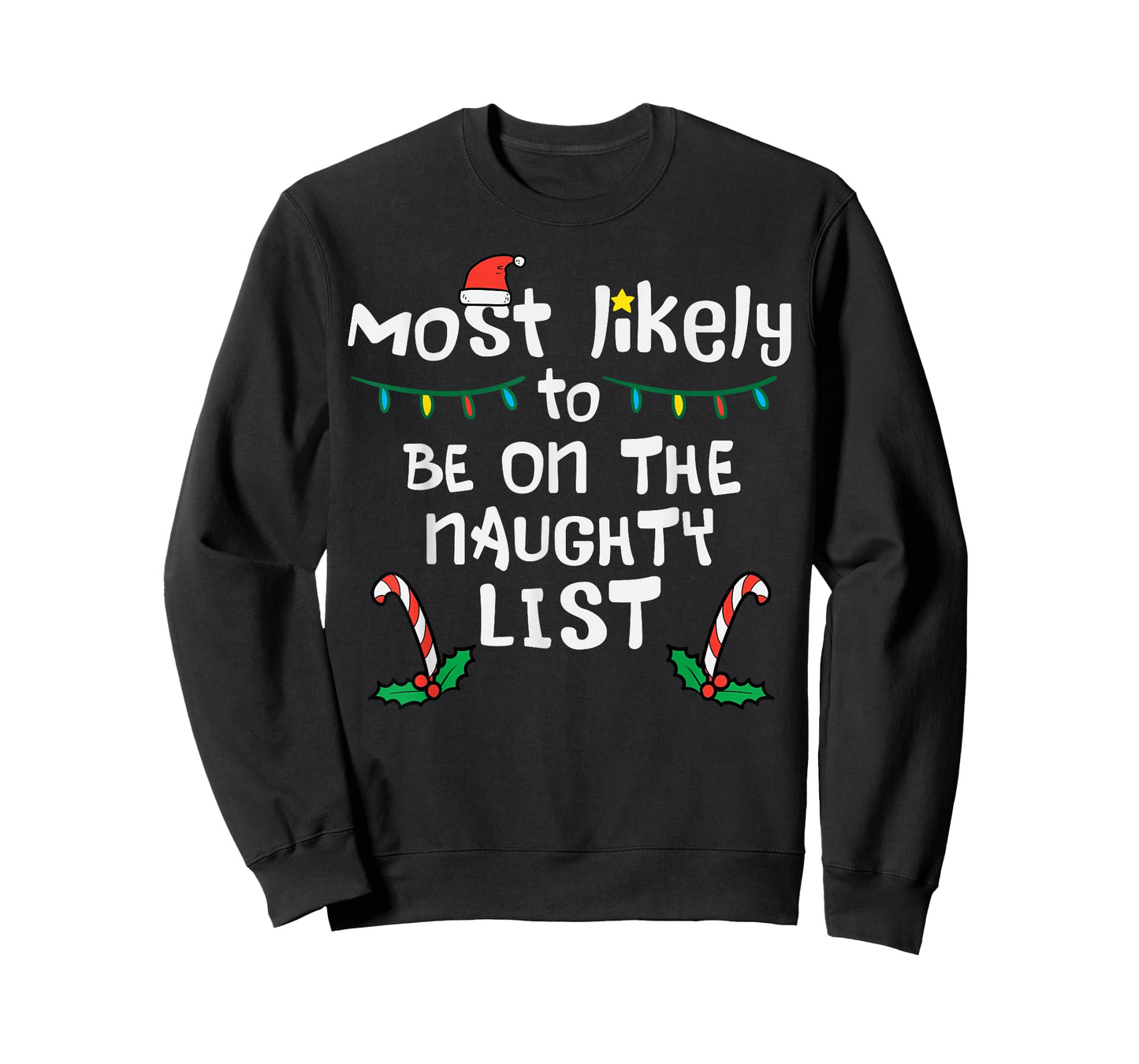 Most Likely On Naughty List Christmas Xmas Family Matching T-Shirt