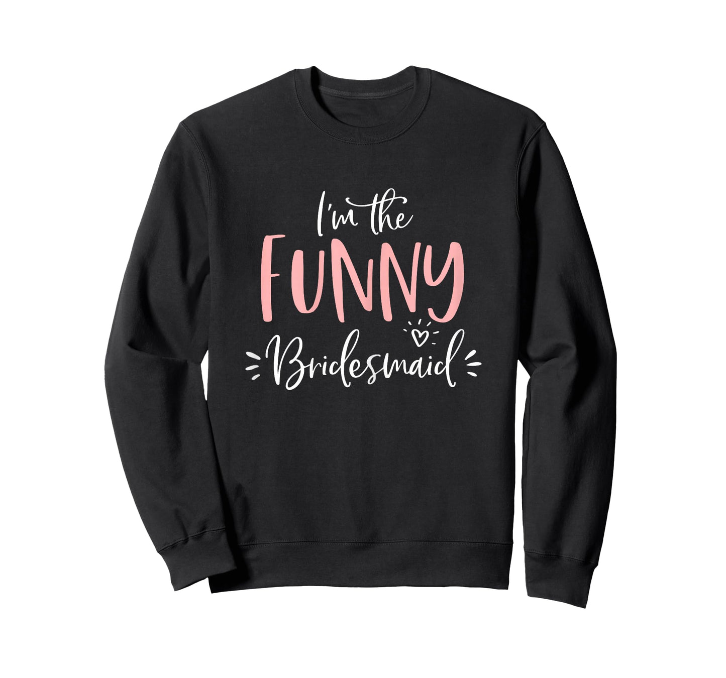 Funny Bridesmaid T Shirt Funny Matching Bachelorette Party T-Shirt