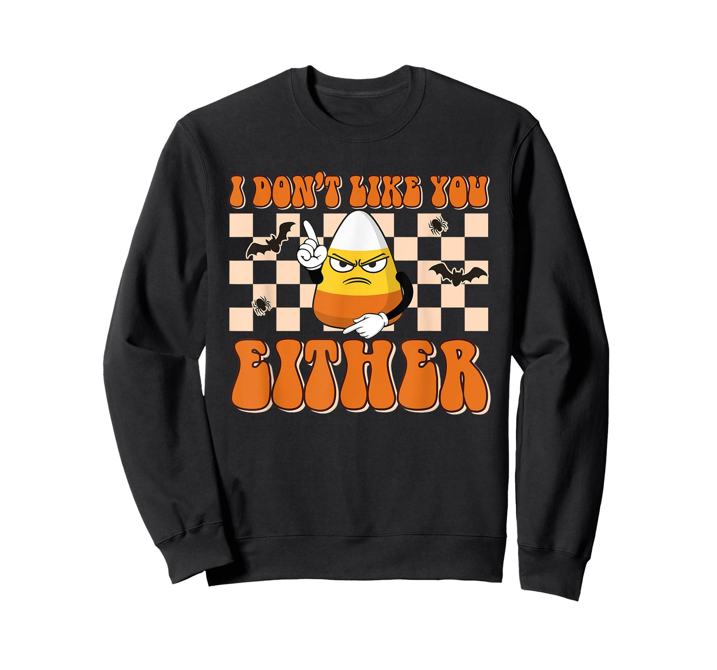 I Don't Like You Either Funny Candy Corn Halloween Costume T-Shirt
