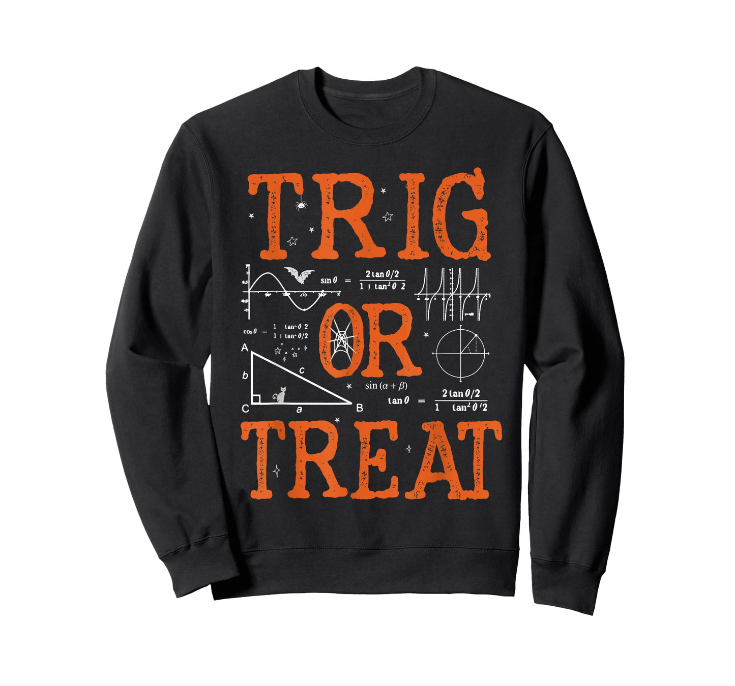 Funny Trig Or Treat Trigonometry Math Teacher Halloween Men Women T-Shirt