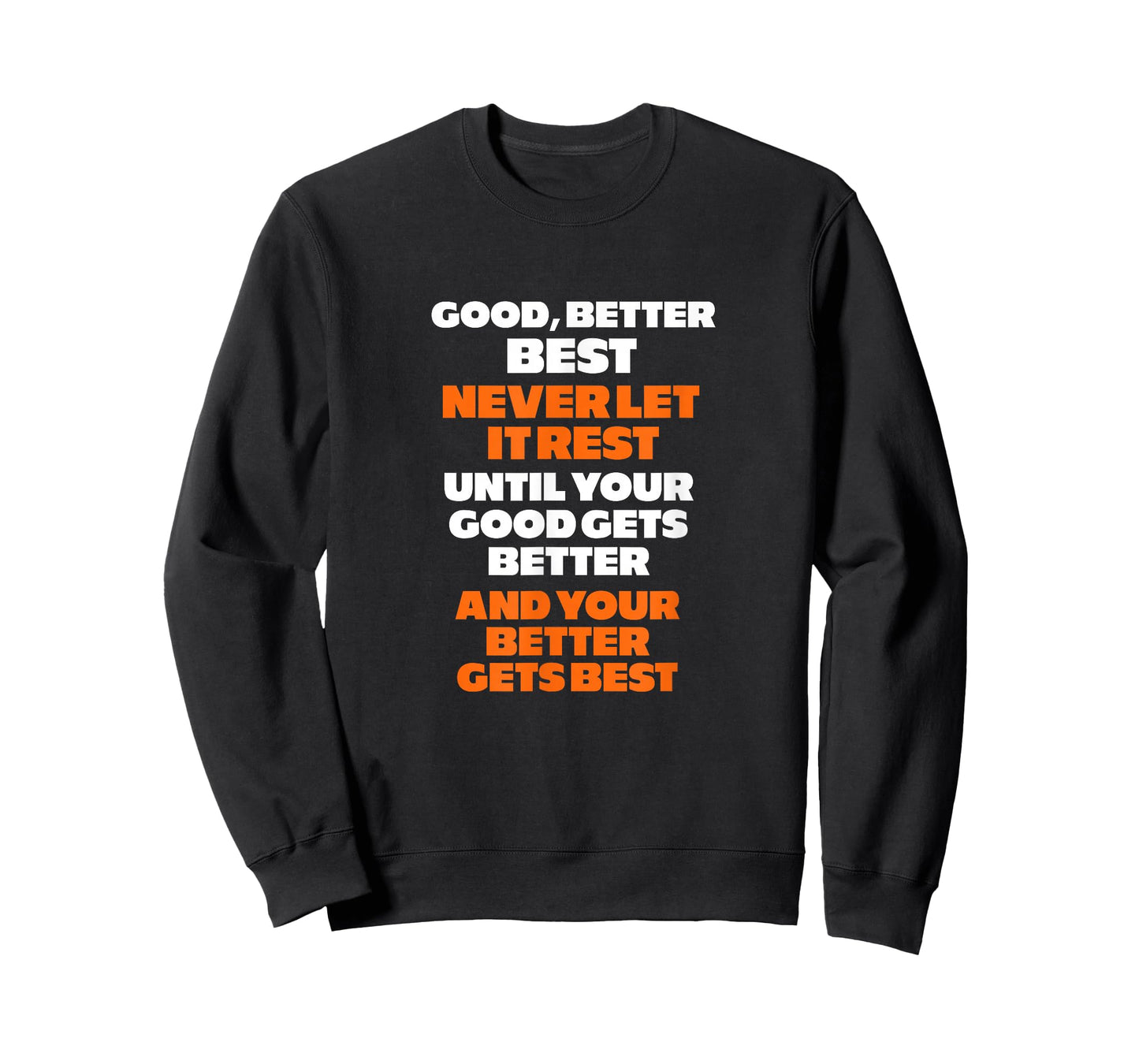 Good Better Best Never let it Rest T-Shirt