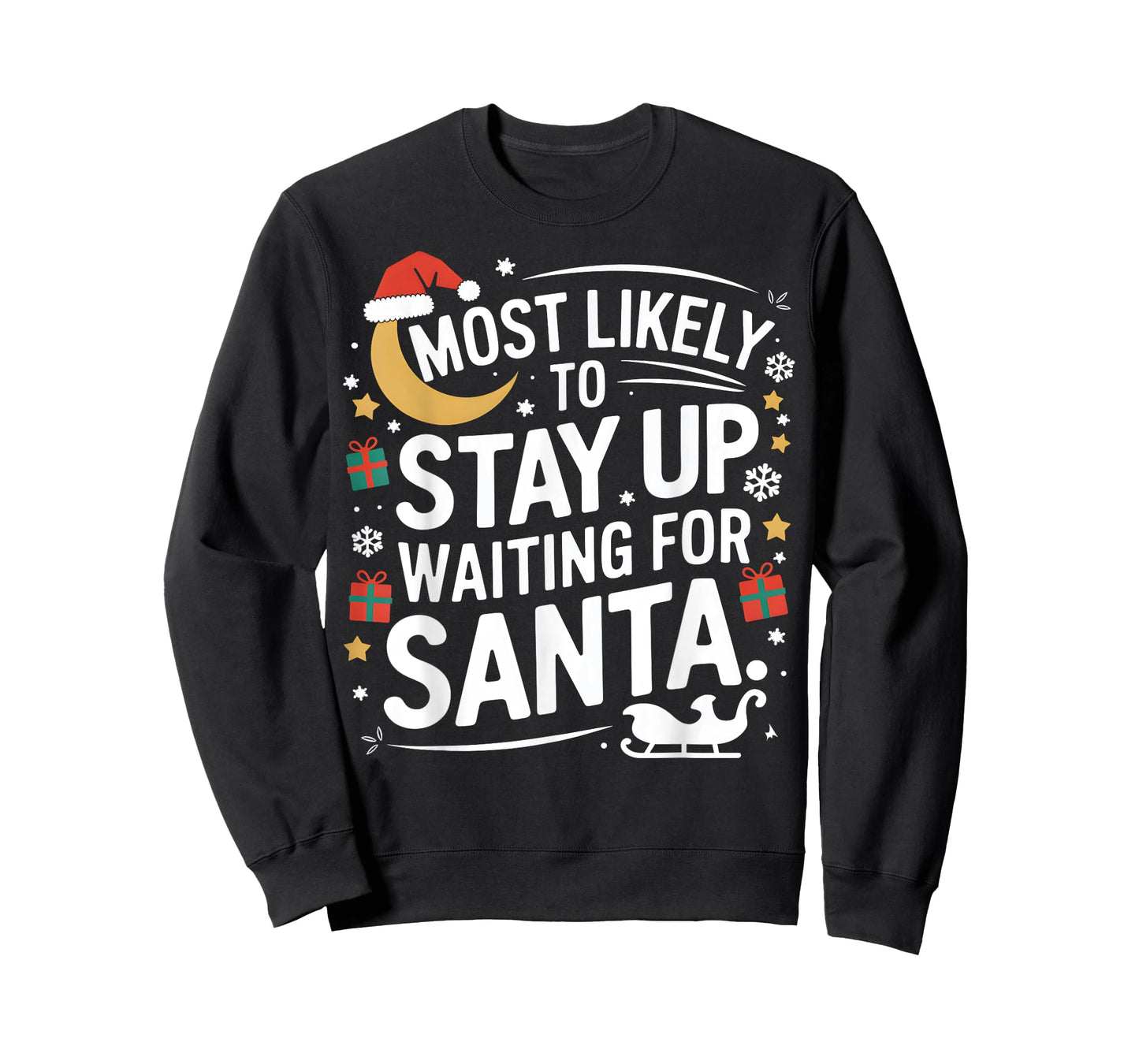 Most Likely to Stay Awake Waiting for Santa Claus Humor Xmas T-Shirt