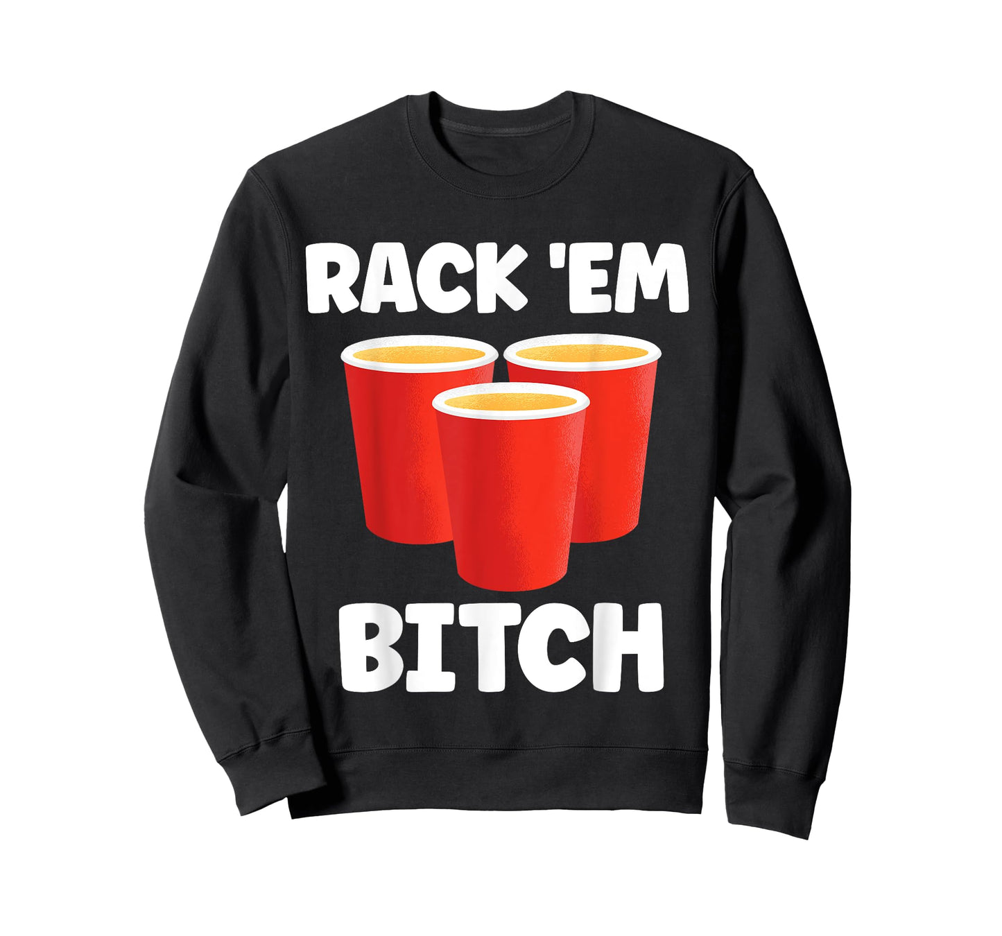 Funny Rack 'Em Bitch Beer Pong Party Beer Drinking T-Shirt