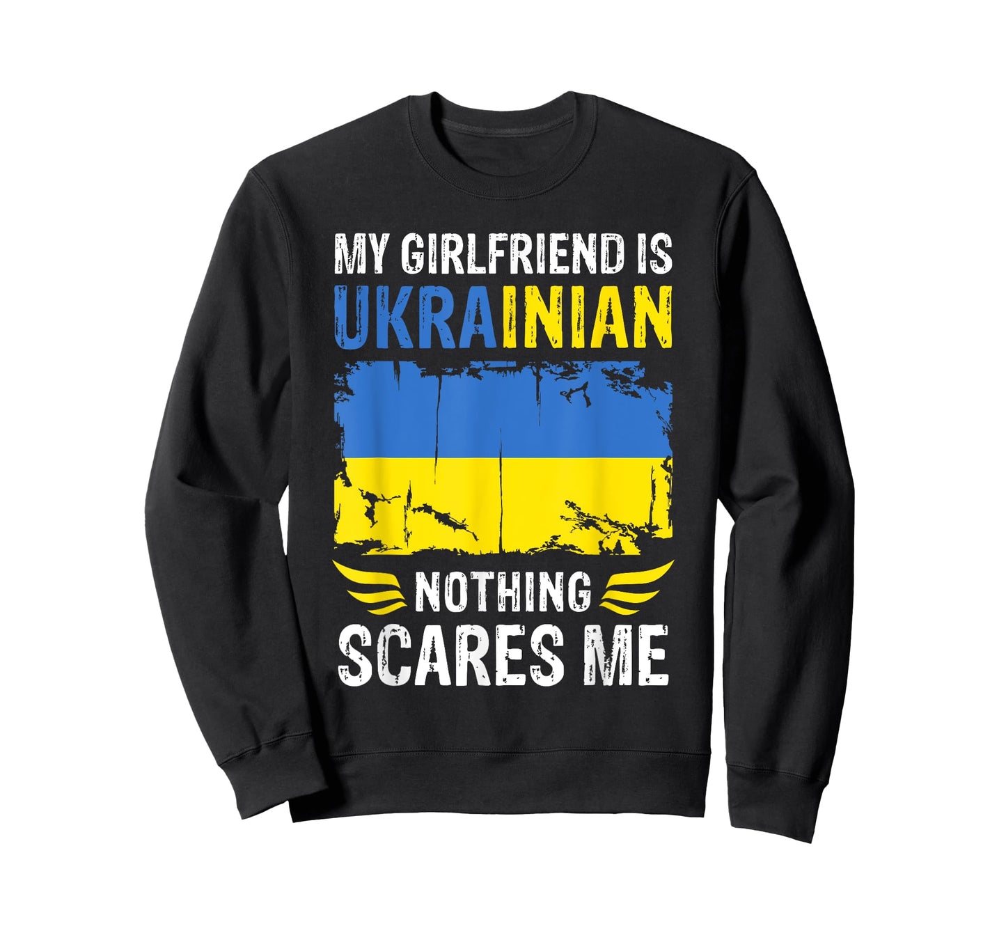 My Girlfriend Is Ukrainian Nothing Scares Me Ukraine Flag T-Shirt