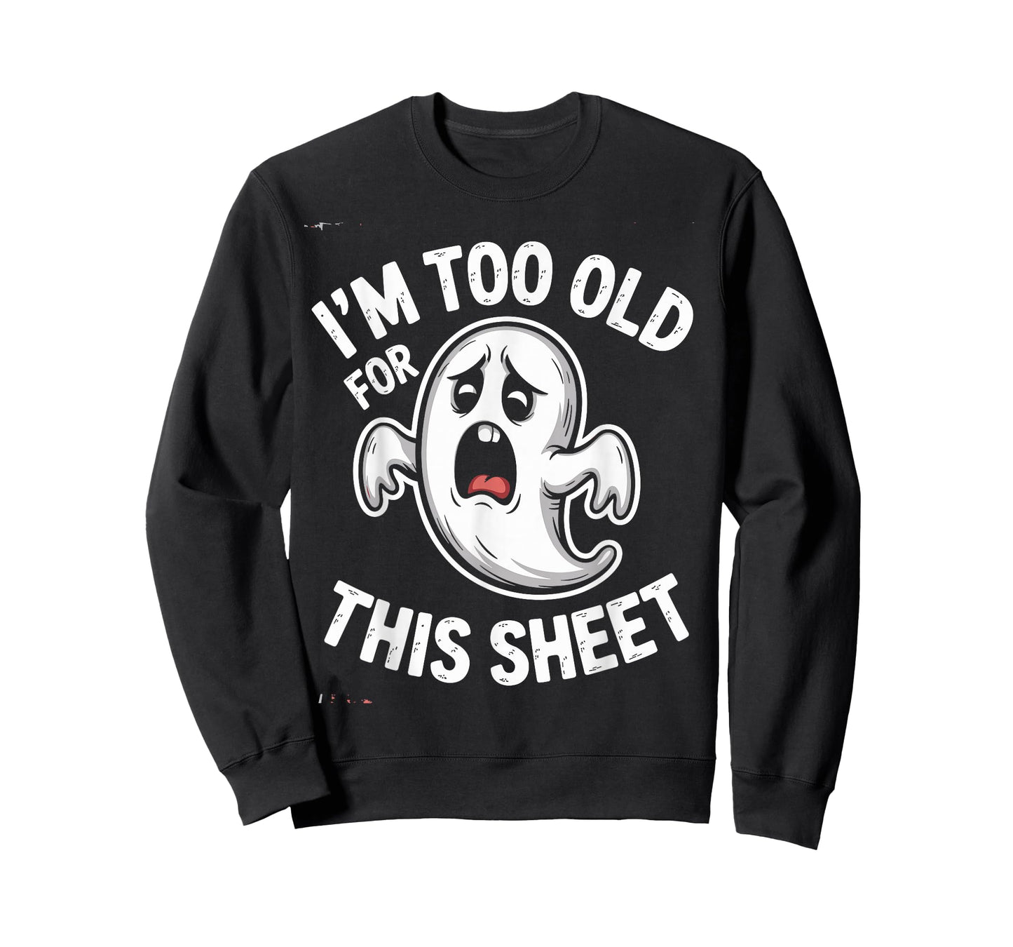I'm Too Old for This Sheet Ghost Halloween Costume Spooky T-Shirt