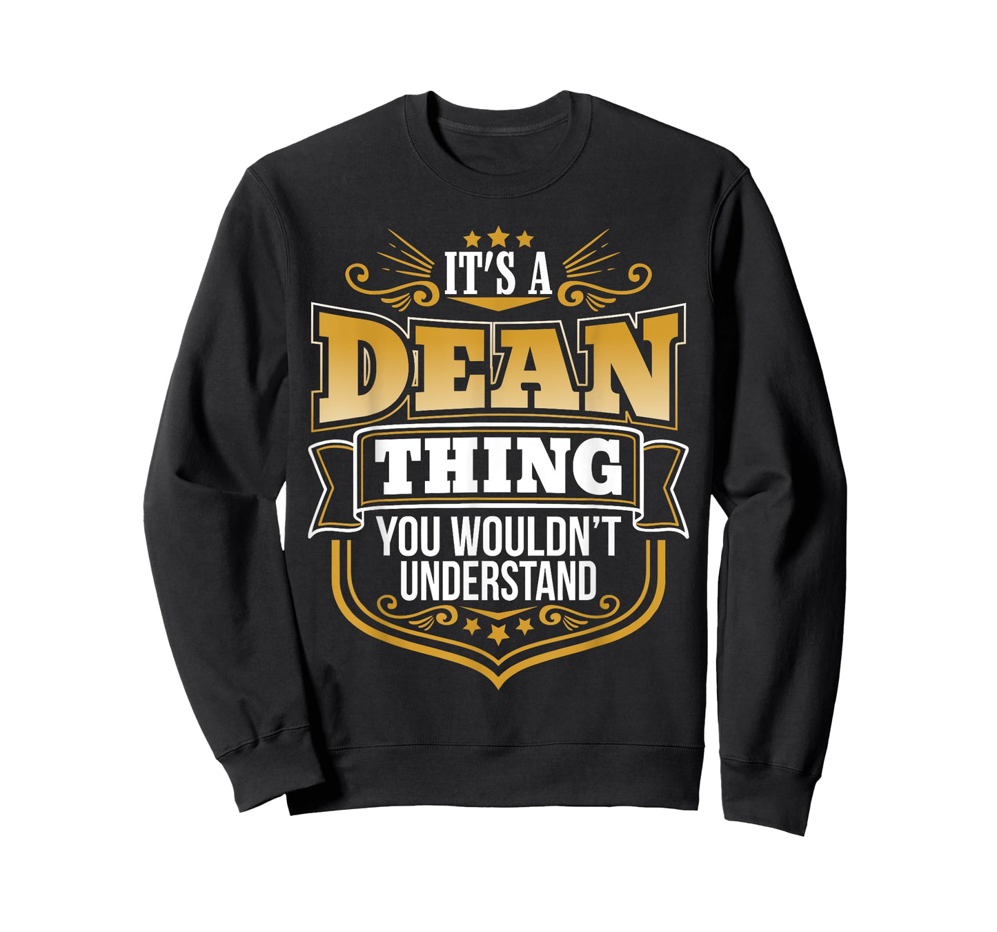 its a Dean thing you wouldnt understand Dean TShirt T-Shirt