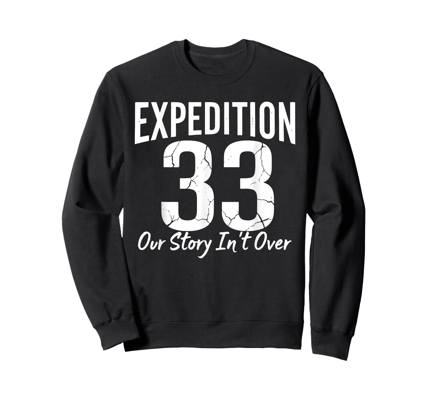 Expedition 33 Our Story Isn't Over Cracked Font Design T-Shirt