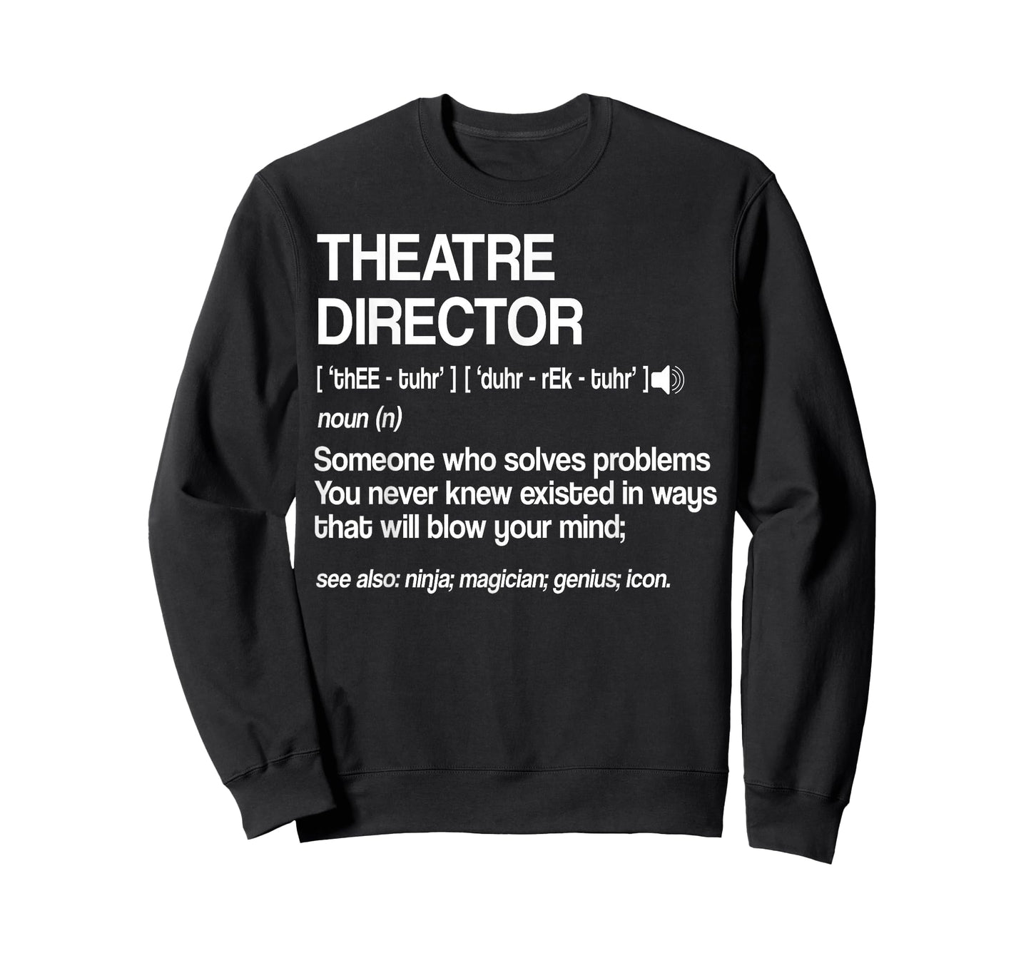 Theater Director Definition Broadway Musical Theatre T-Shirt Small