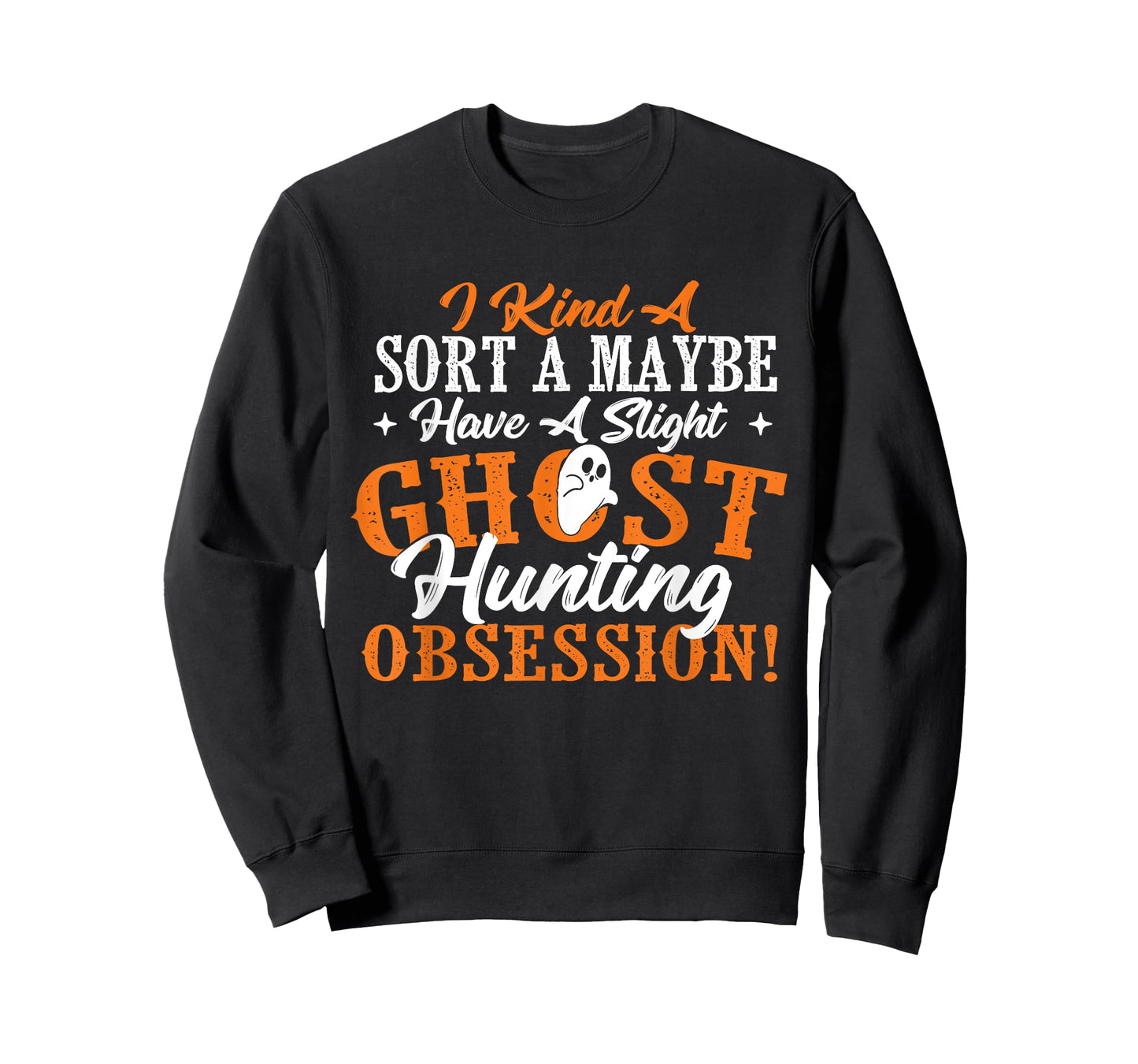 Ghost Hunting Obsession - Ghosts Paranormal Scary Activity T-Shirt