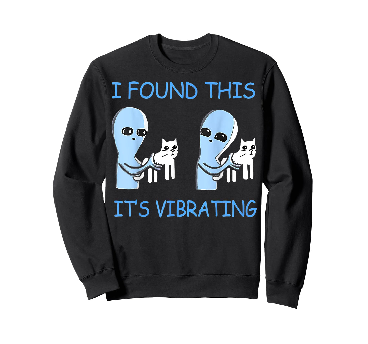 Found This Its Vibrating Funny Aliens Cats Men Women T-Shirt