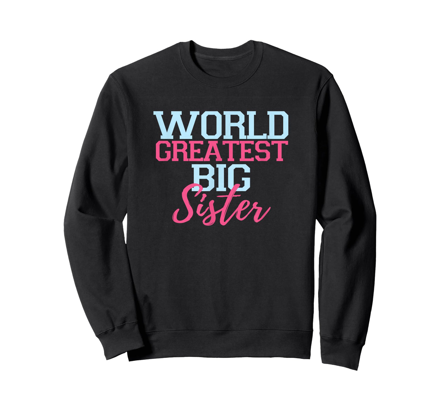 World Greatest Big Sister rock tee t shirts youth girl adult T-Shirt
