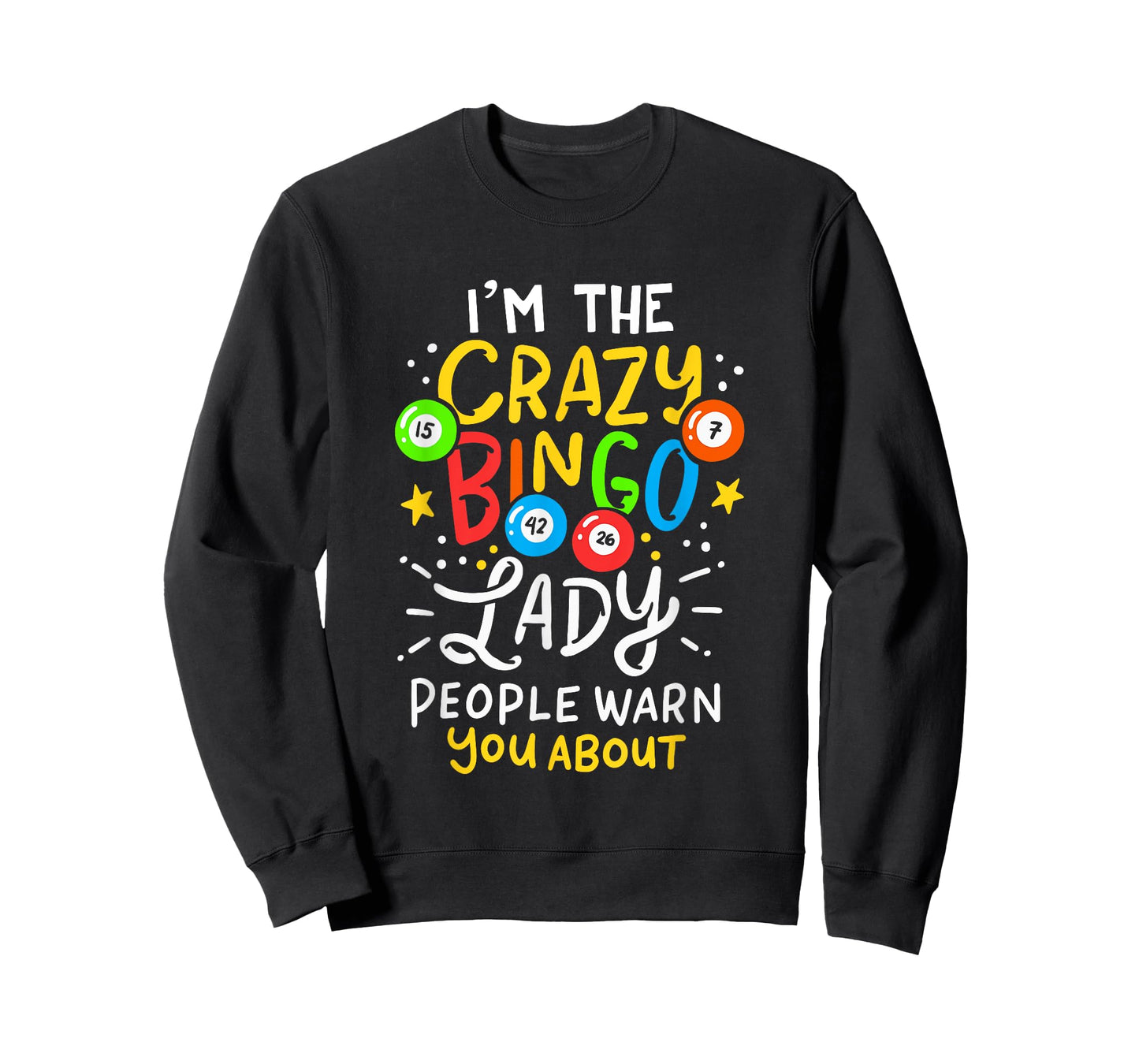 I'm The Crazy Bingo Lady People Warn You About Funny Gift T-Shirt