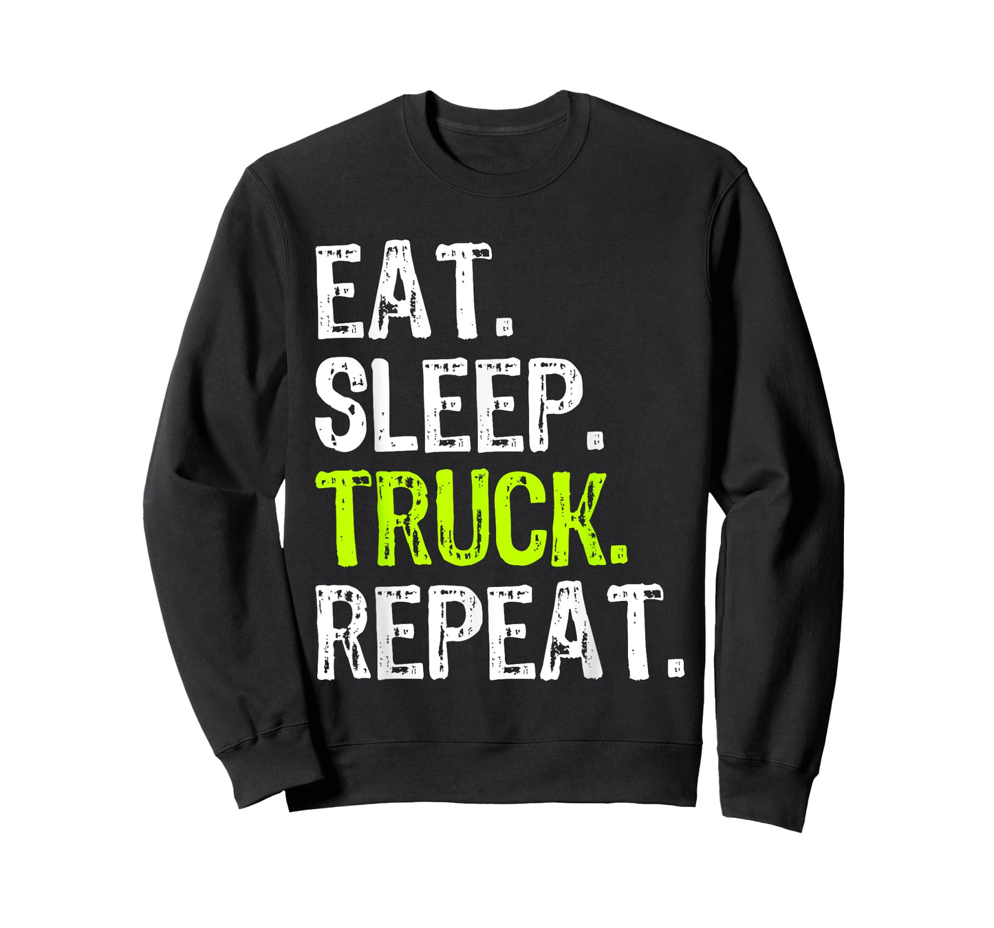 Eat Sleep Truck Repeat Trucker Driver Funny T-Shirt
