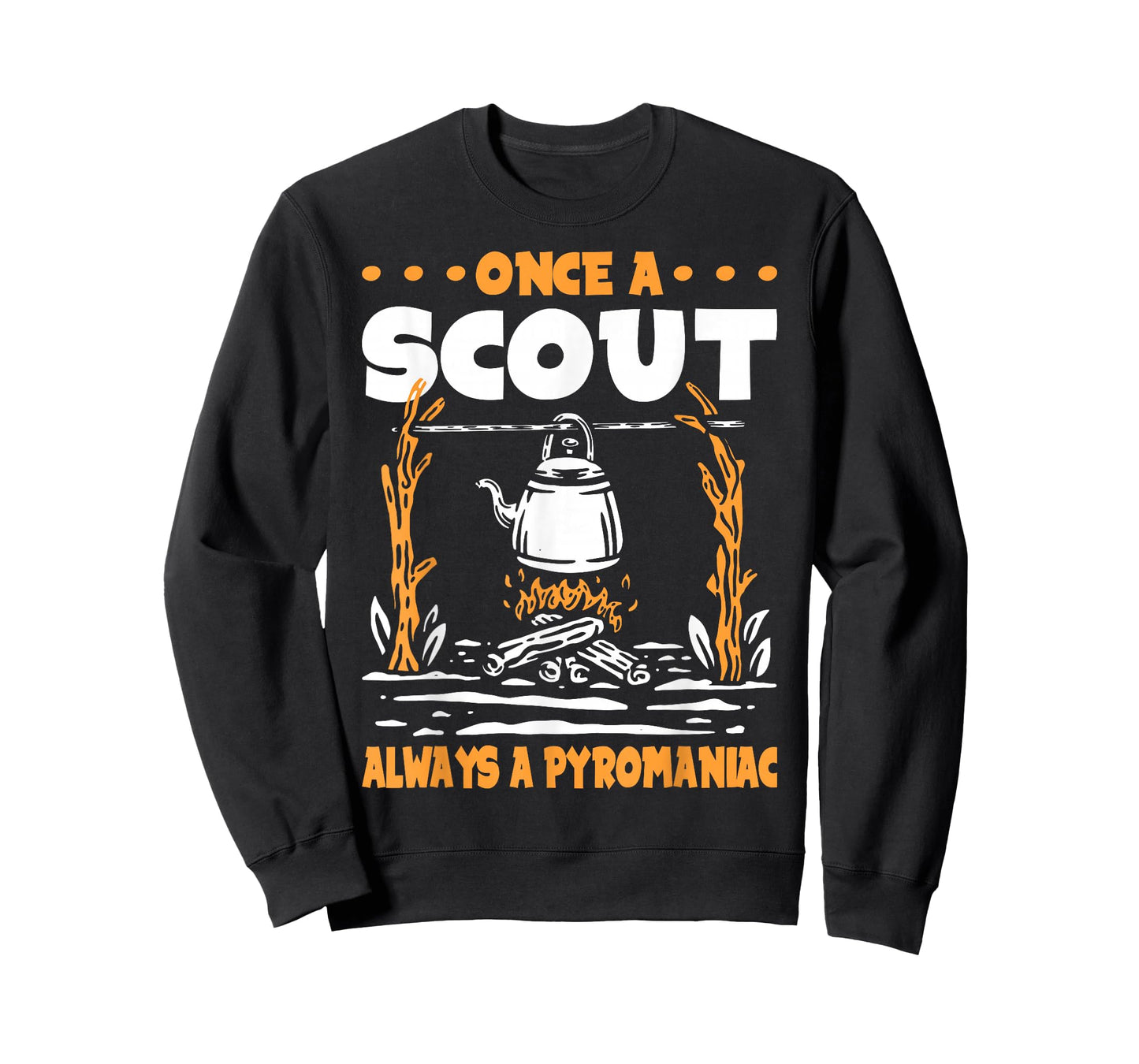 Once a Scout always a Pyromaniac T-Shirt