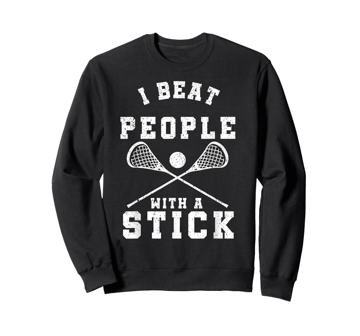 I Beat People With A Stick T-Shirt Funny Lacrosse Player T-Shirt